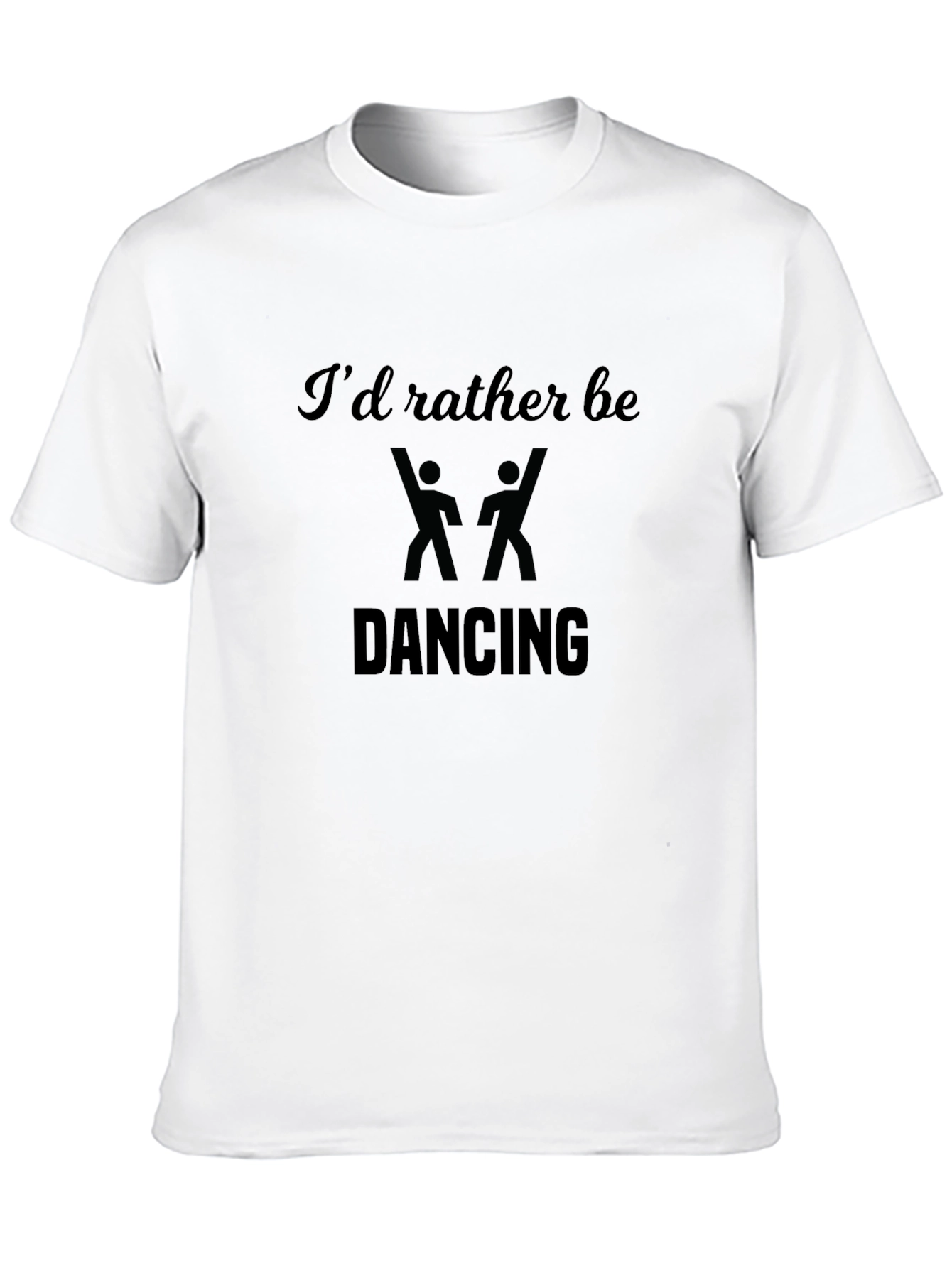 Dancing Tee - Id Rather Be Dancing Graphic T-Shirt