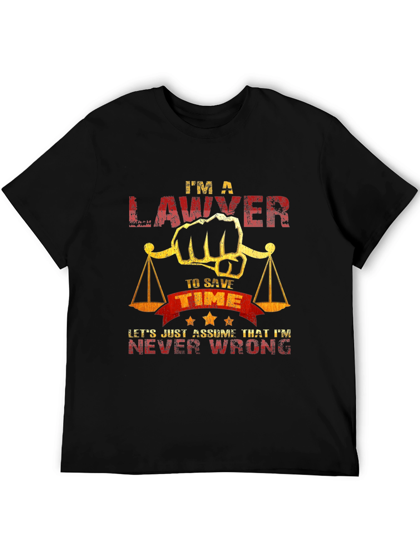 Lawyer Never Wrong Graphic T-Shirt