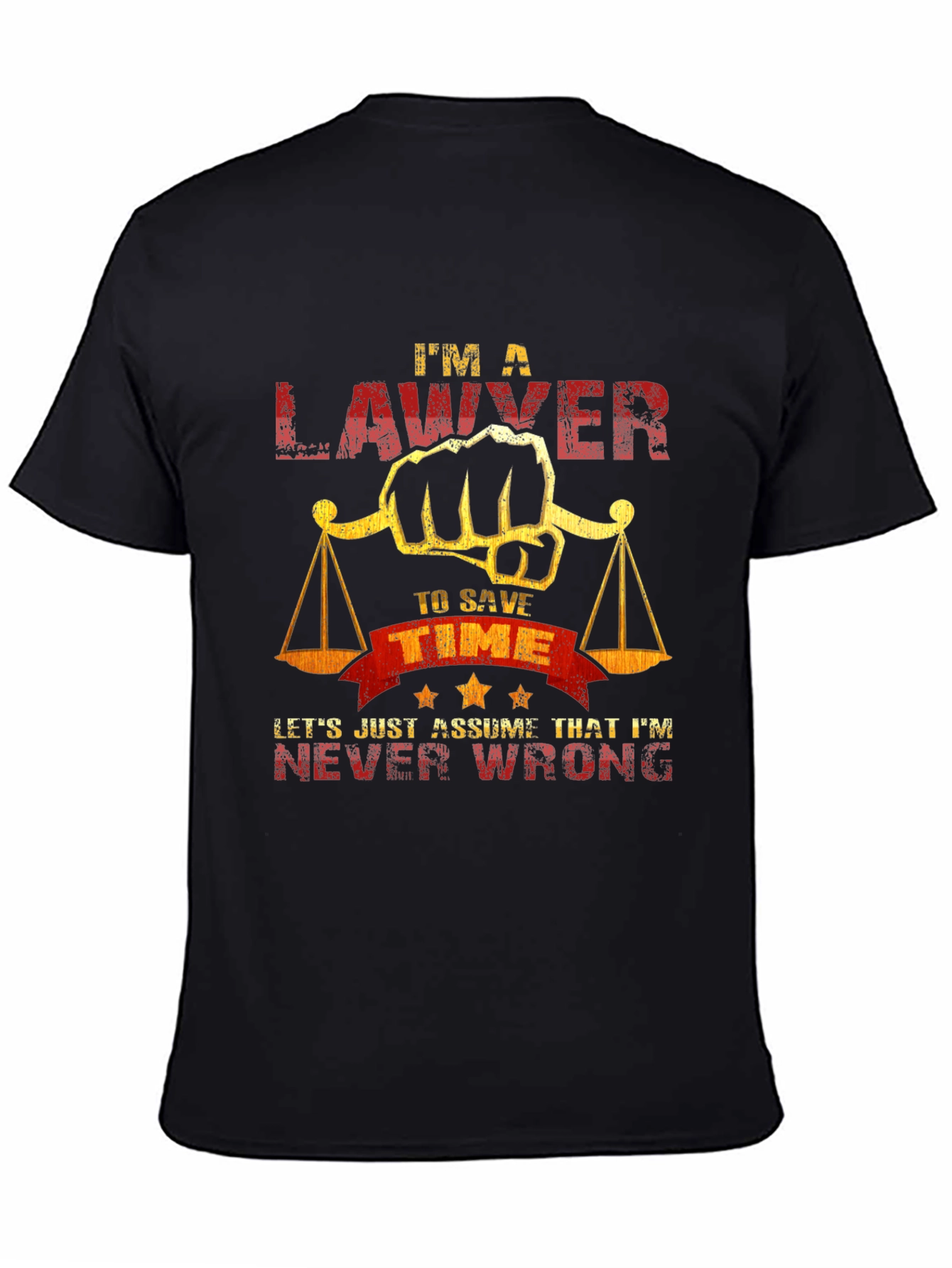Lawyer Never Wrong Graphic T-Shirt