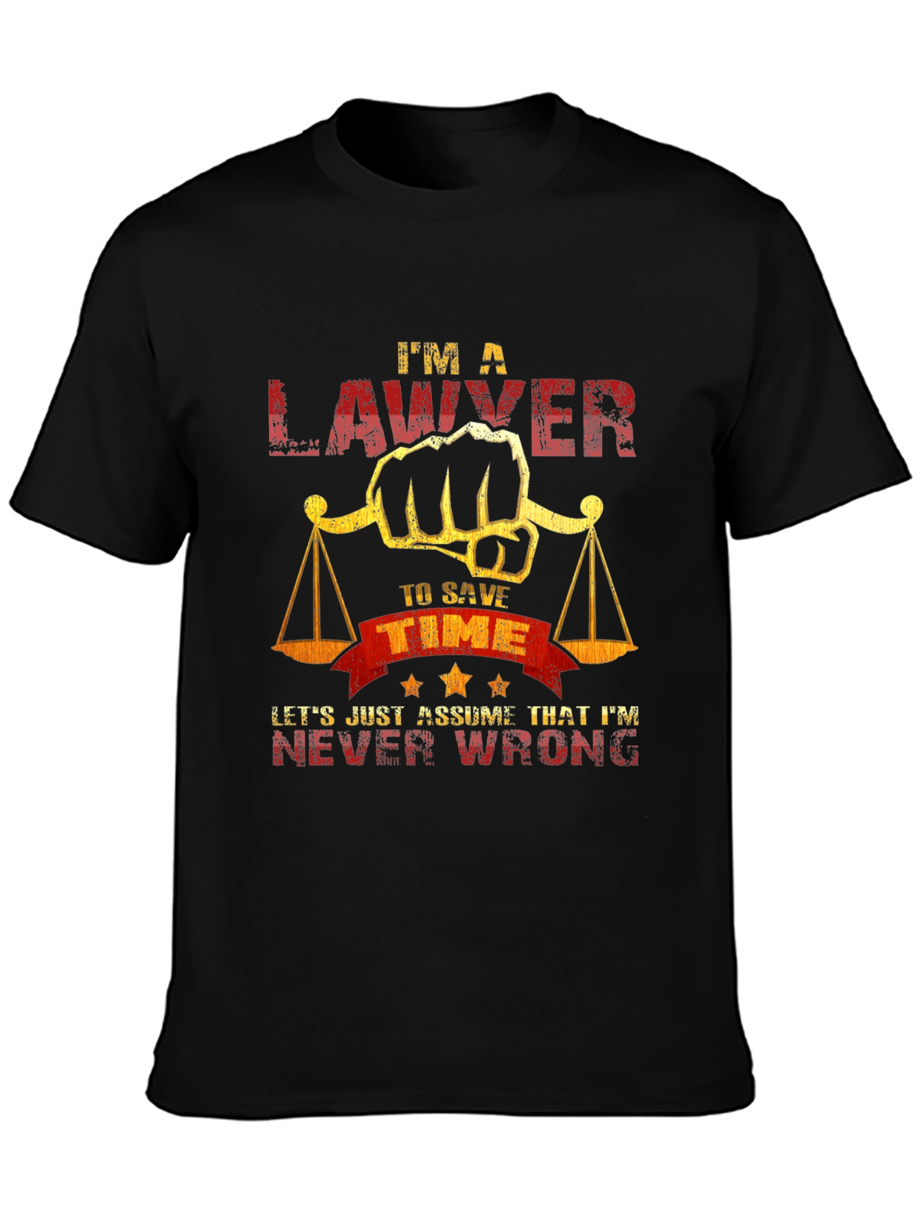 Lawyer Never Wrong Graphic T-Shirt