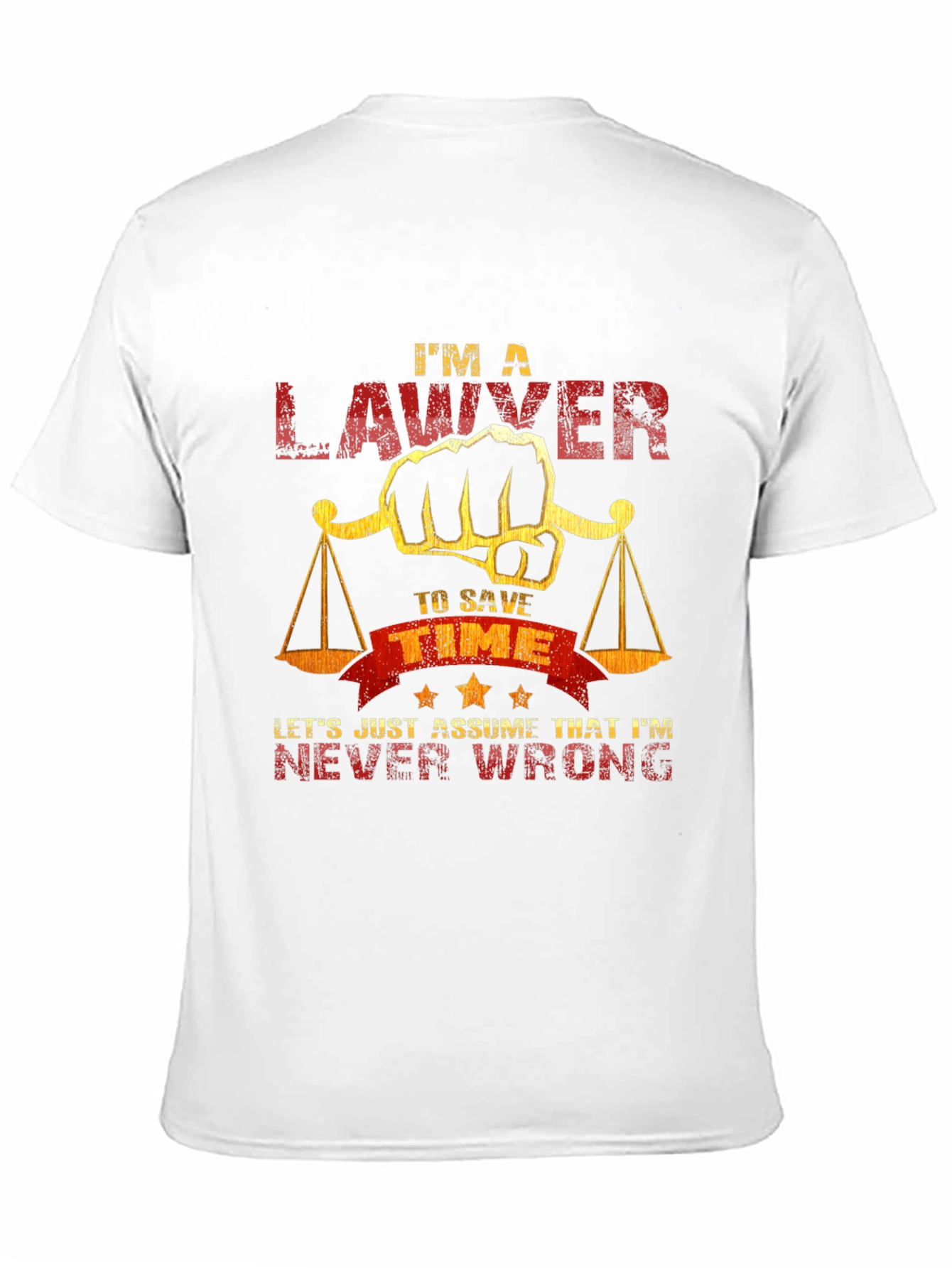 Lawyer Never Wrong Graphic T-Shirt