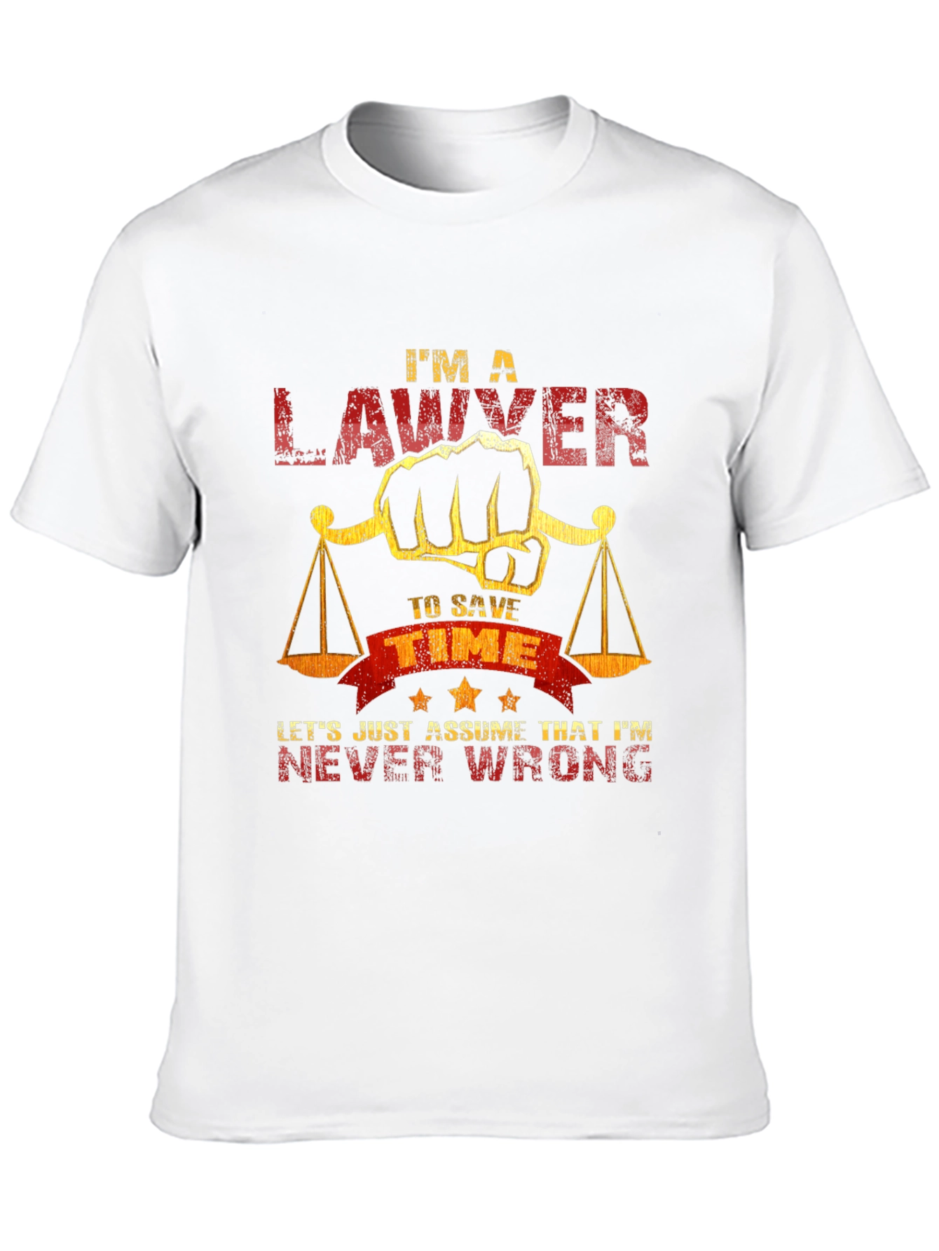 Lawyer Never Wrong Graphic T-Shirt