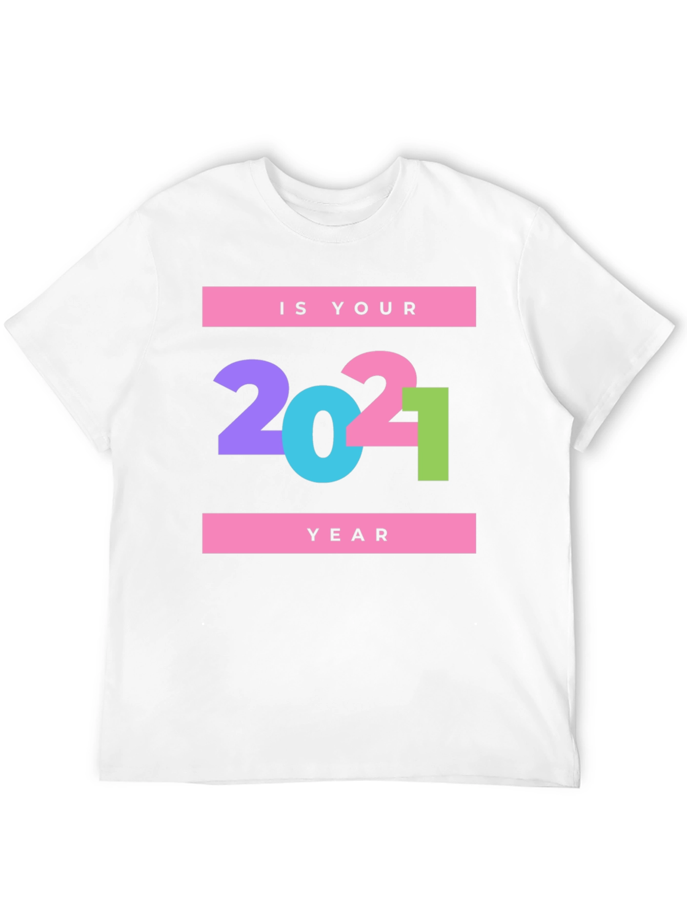 Is Your Year? 2021 Graphic Print Black T-Shirt