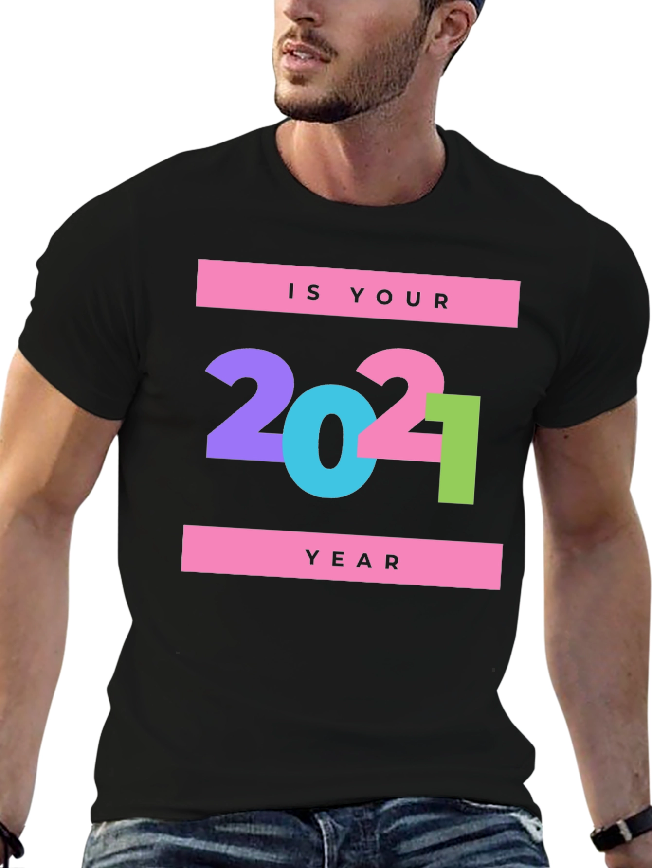 Is Your Year? 2021 Graphic Print Black T-Shirt