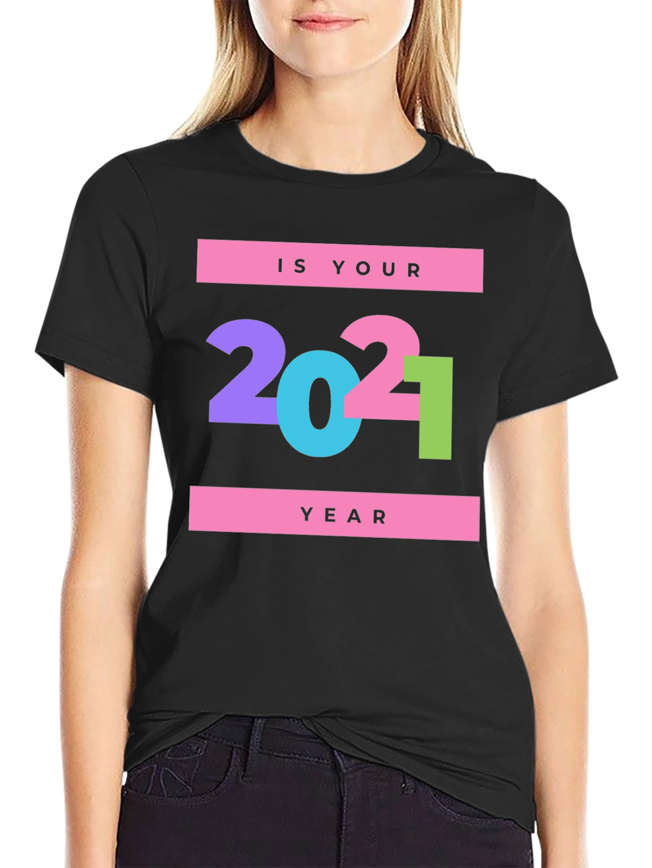 Is Your Year? 2021 Graphic Print Black T-Shirt