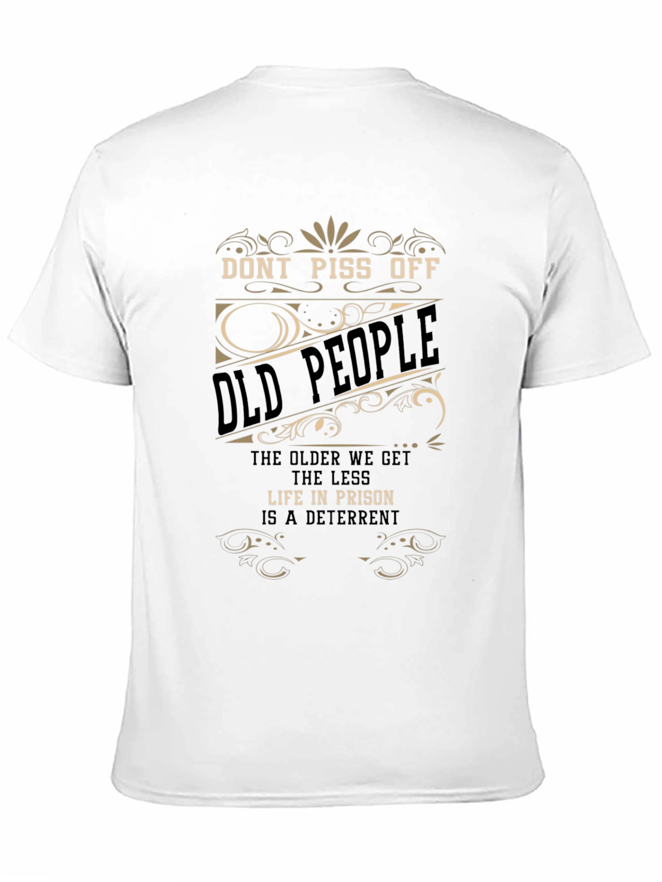 Funny Dont Piss Off Old People Graphic Tee