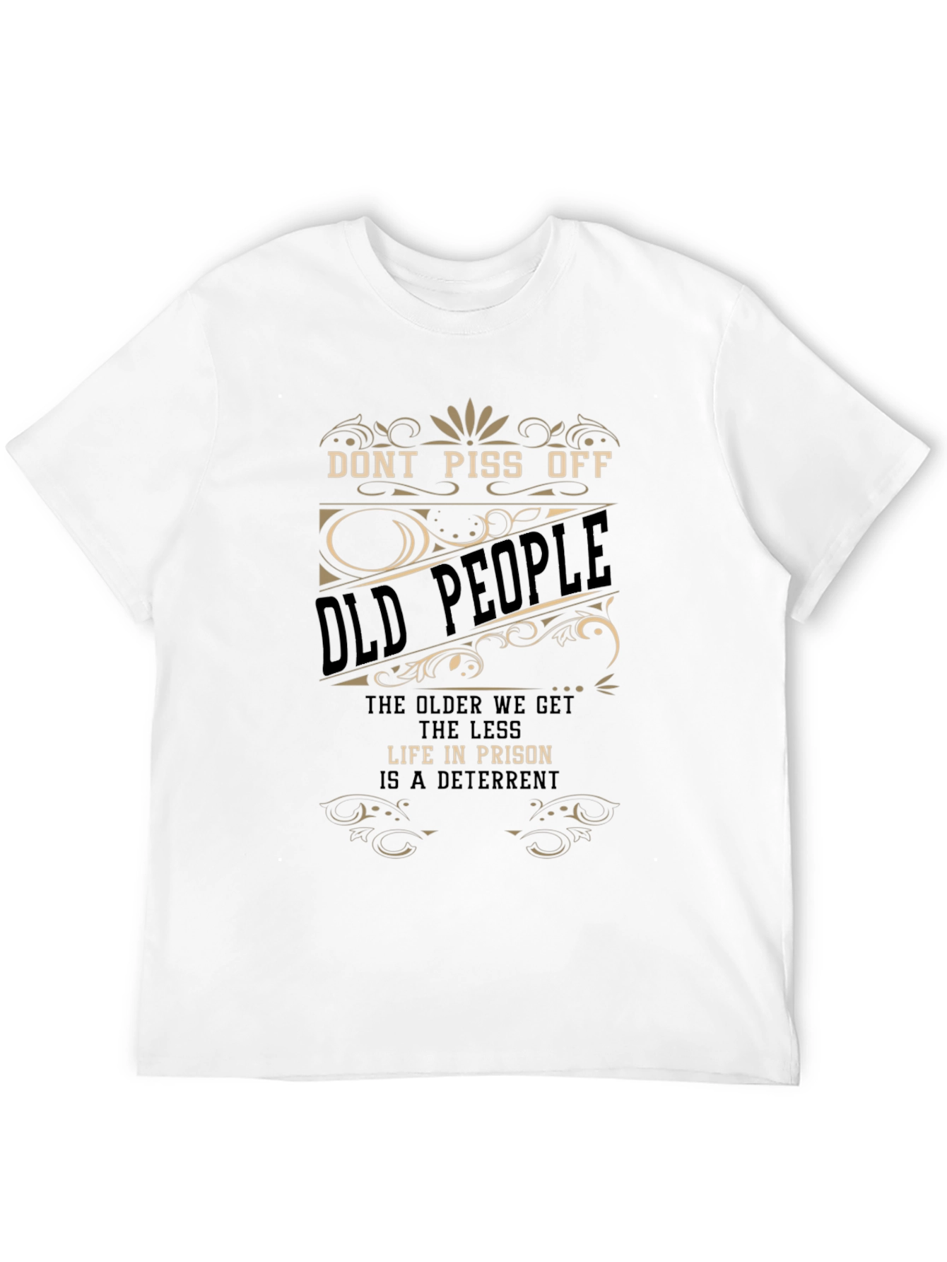 Funny Dont Piss Off Old People Graphic Tee
