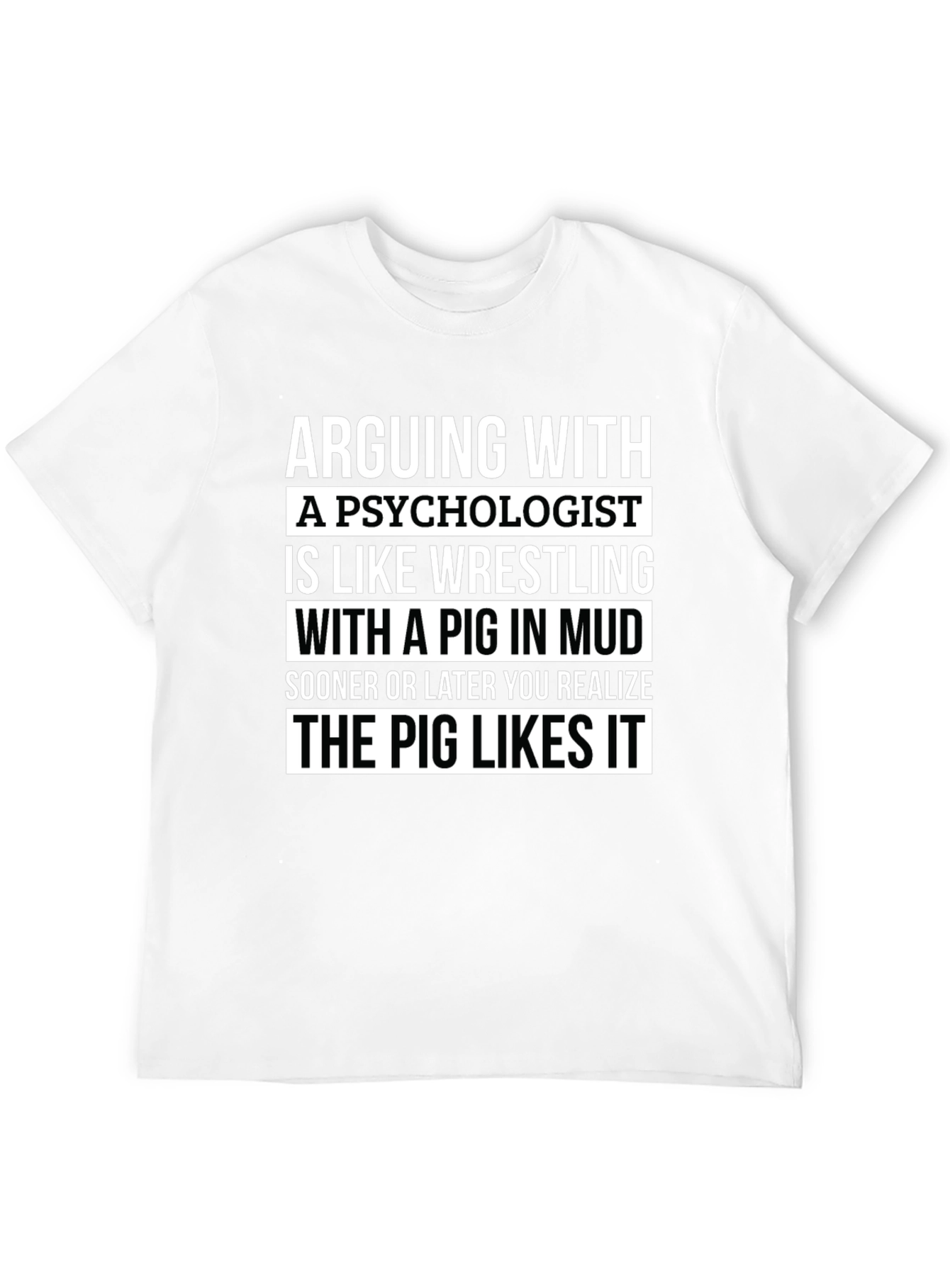 Psychologist Pig Wrestling T-Shirt