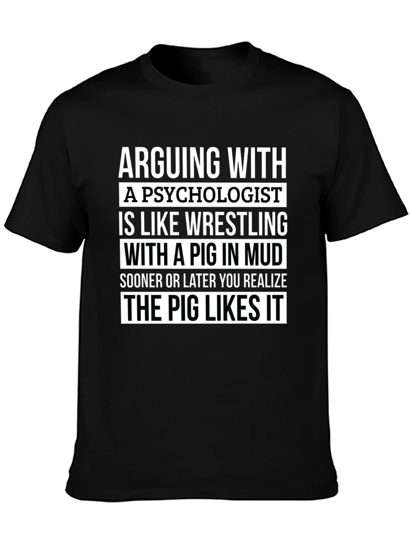 Psychologist Pig Wrestling T-Shirt