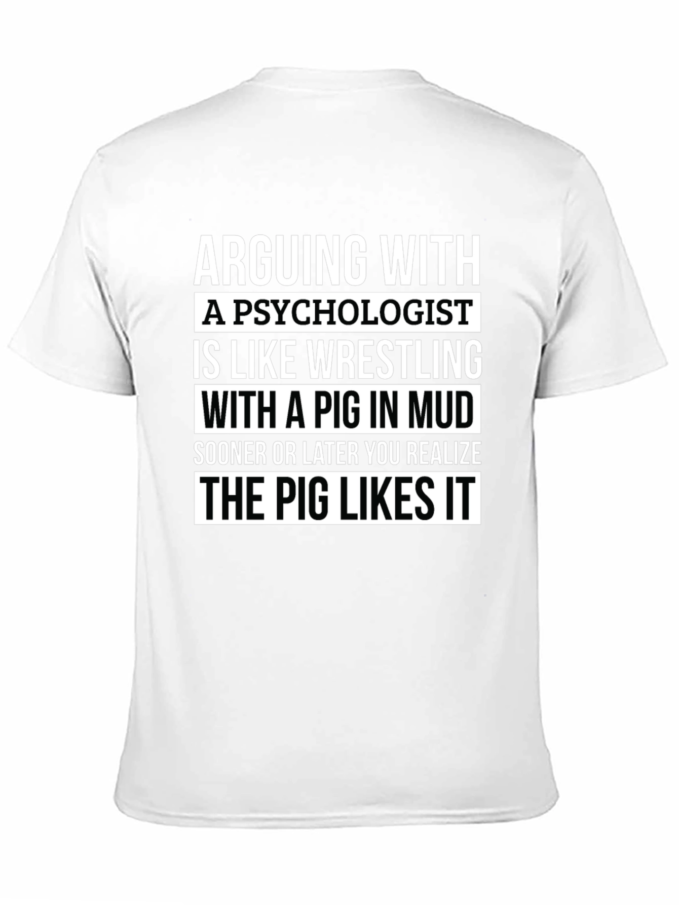 Psychologist Pig Wrestling T-Shirt