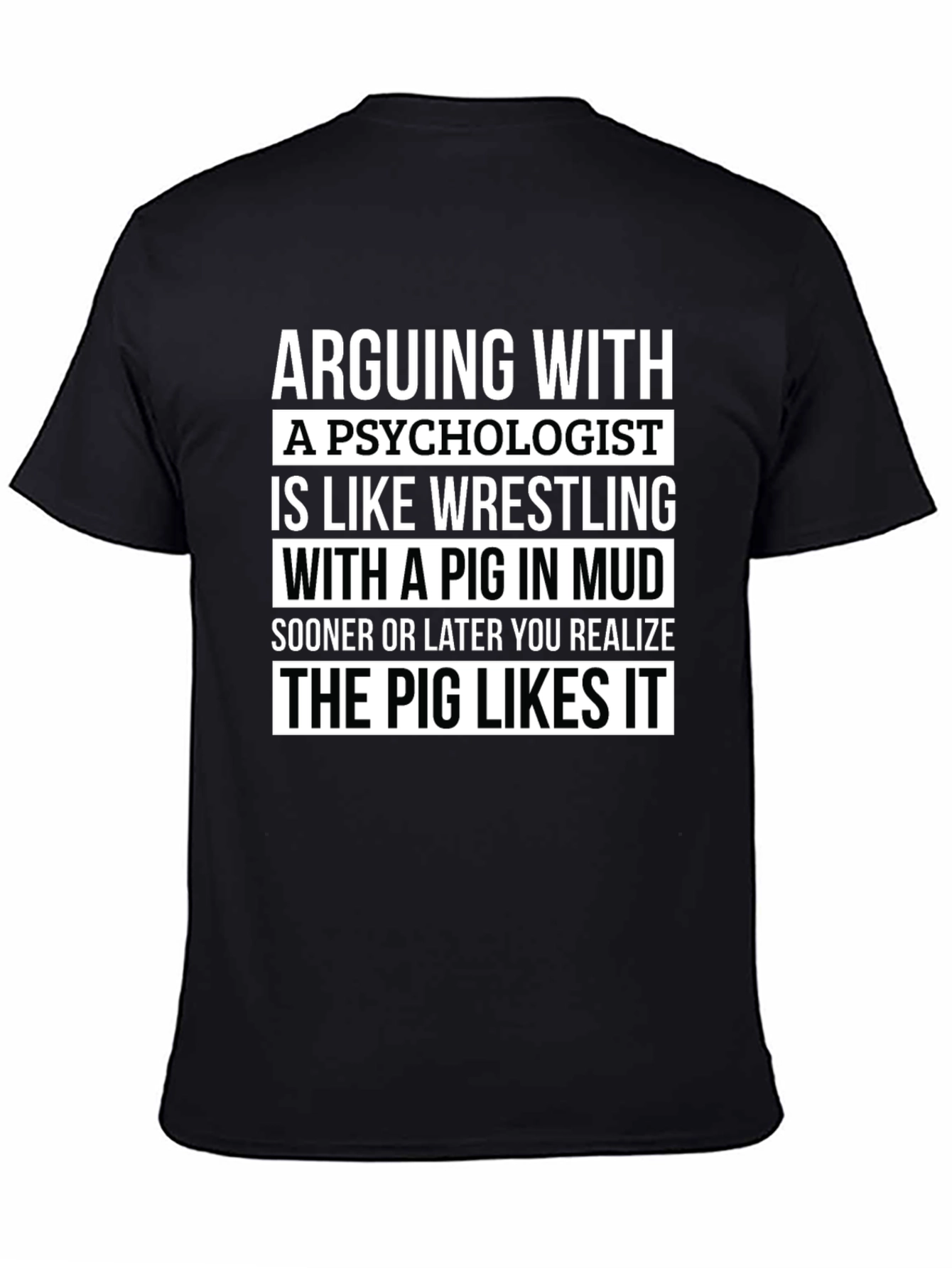 Psychologist Pig Wrestling T-Shirt