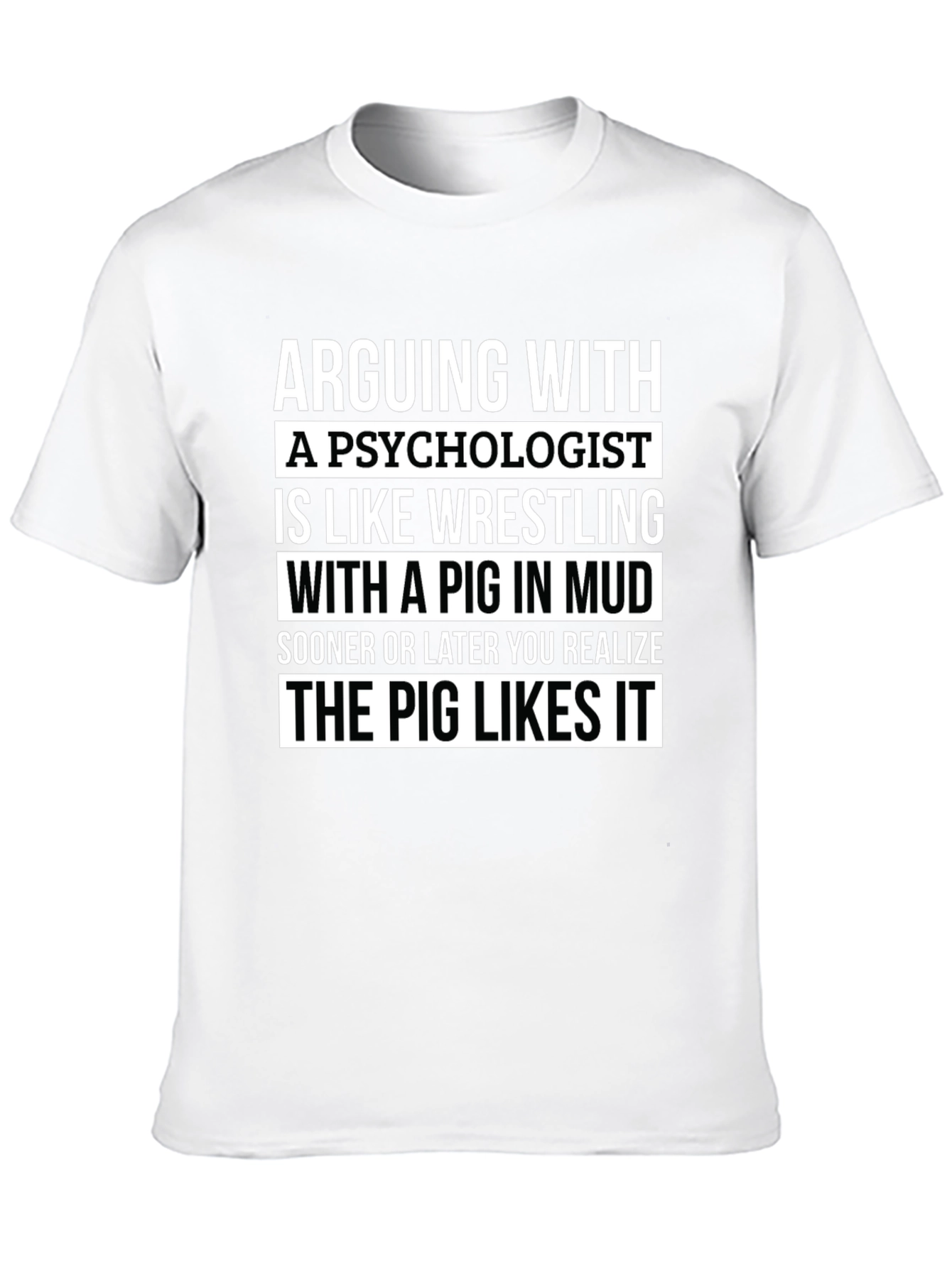 Psychologist Pig Wrestling T-Shirt