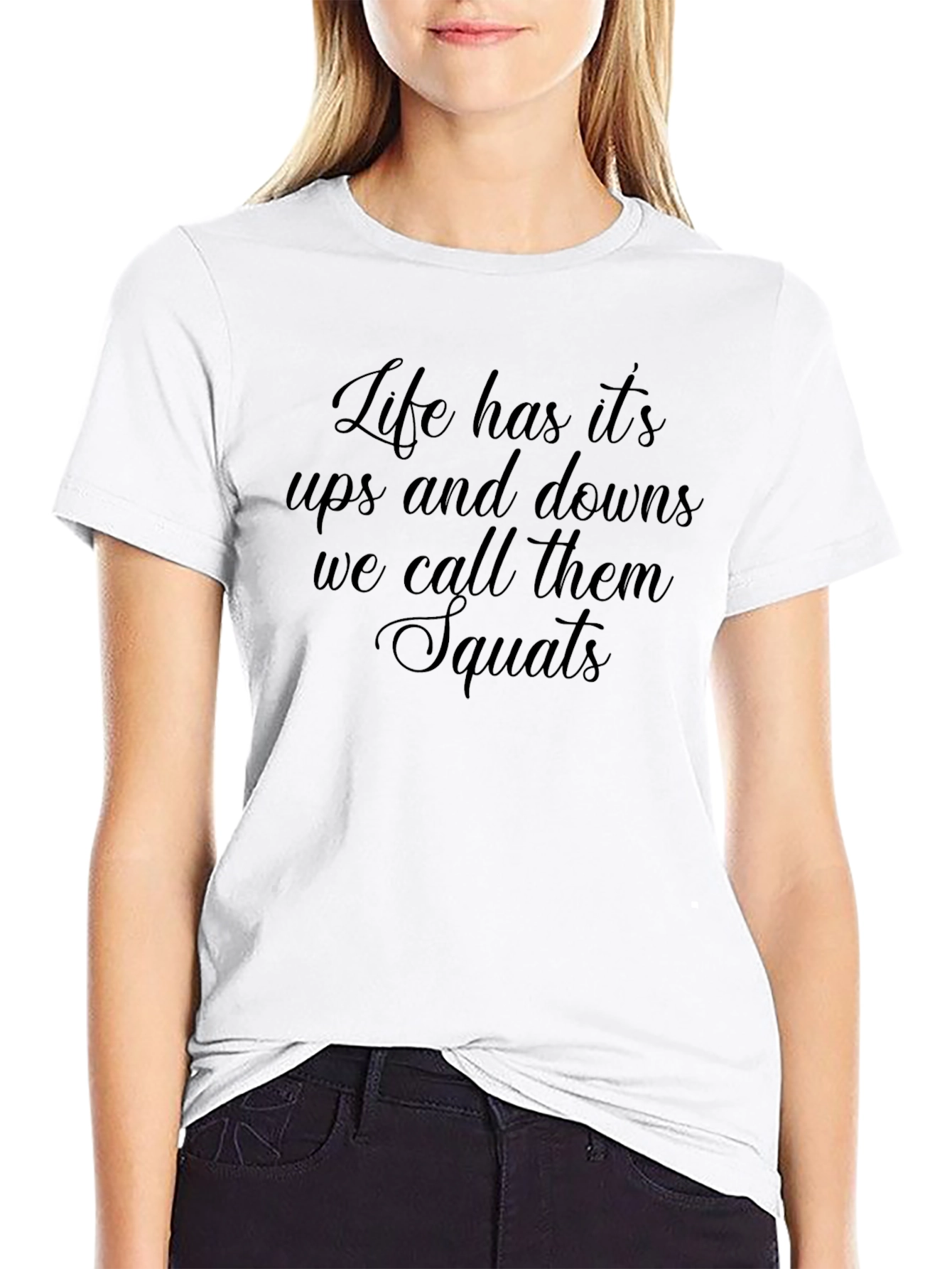 Lifes Ups & Downs Squats T-Shirt