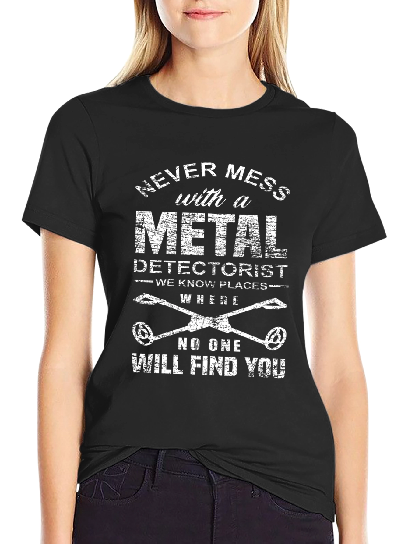 Metal Detectorist T-Shirt: Never Mess With