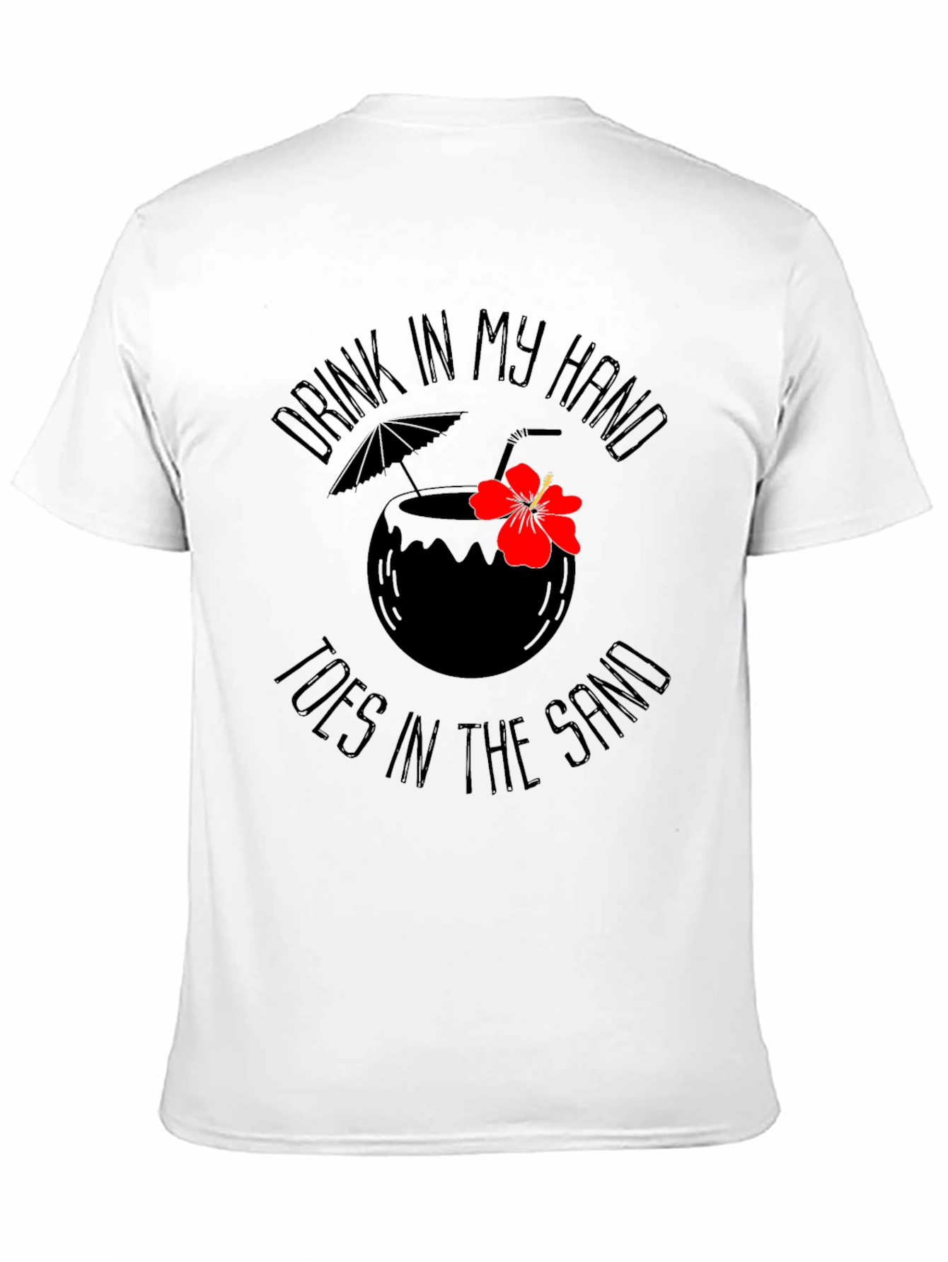Drink In My Hand T-Shirt - Island Vibes