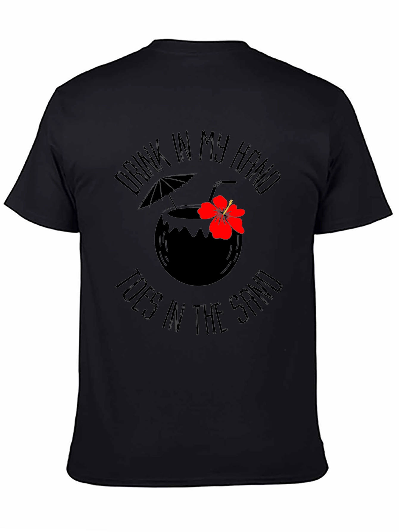 Drink In My Hand T-Shirt - Island Vibes