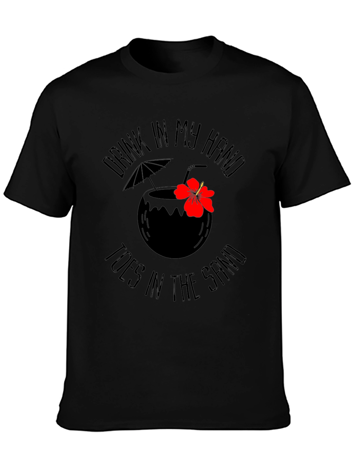 Drink In My Hand T-Shirt - Island Vibes
