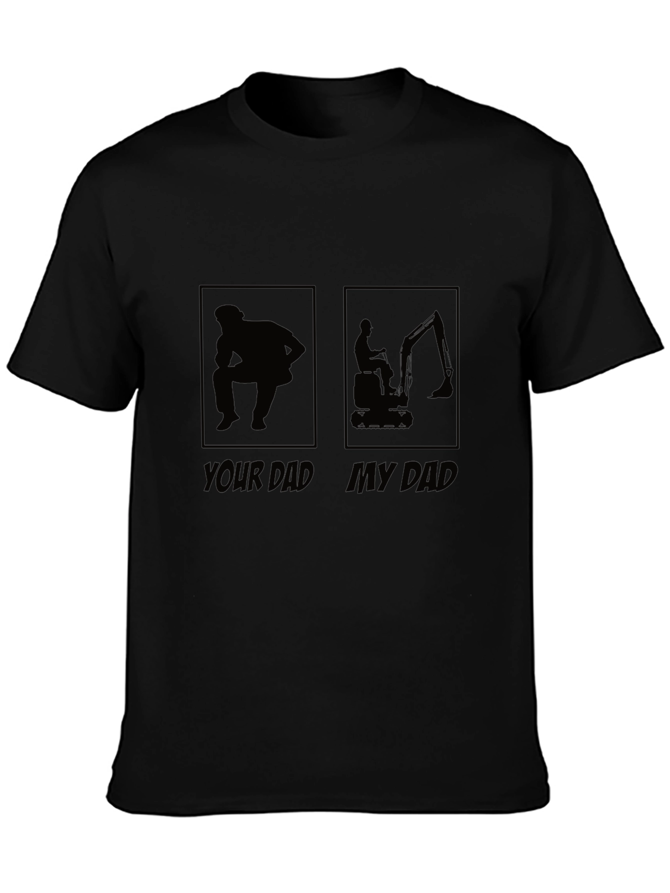 Your Dad My Dad T-Shirt - Black Novelty Tee