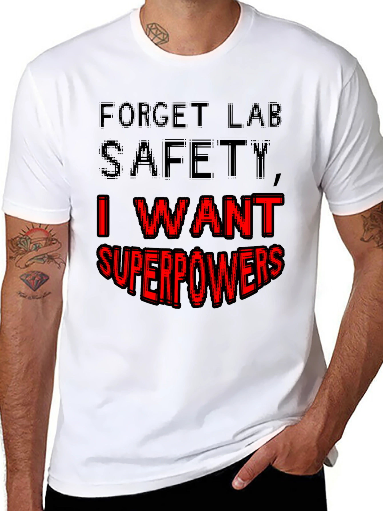 Forget Lab Safety I Want Superpowers T-Shirt