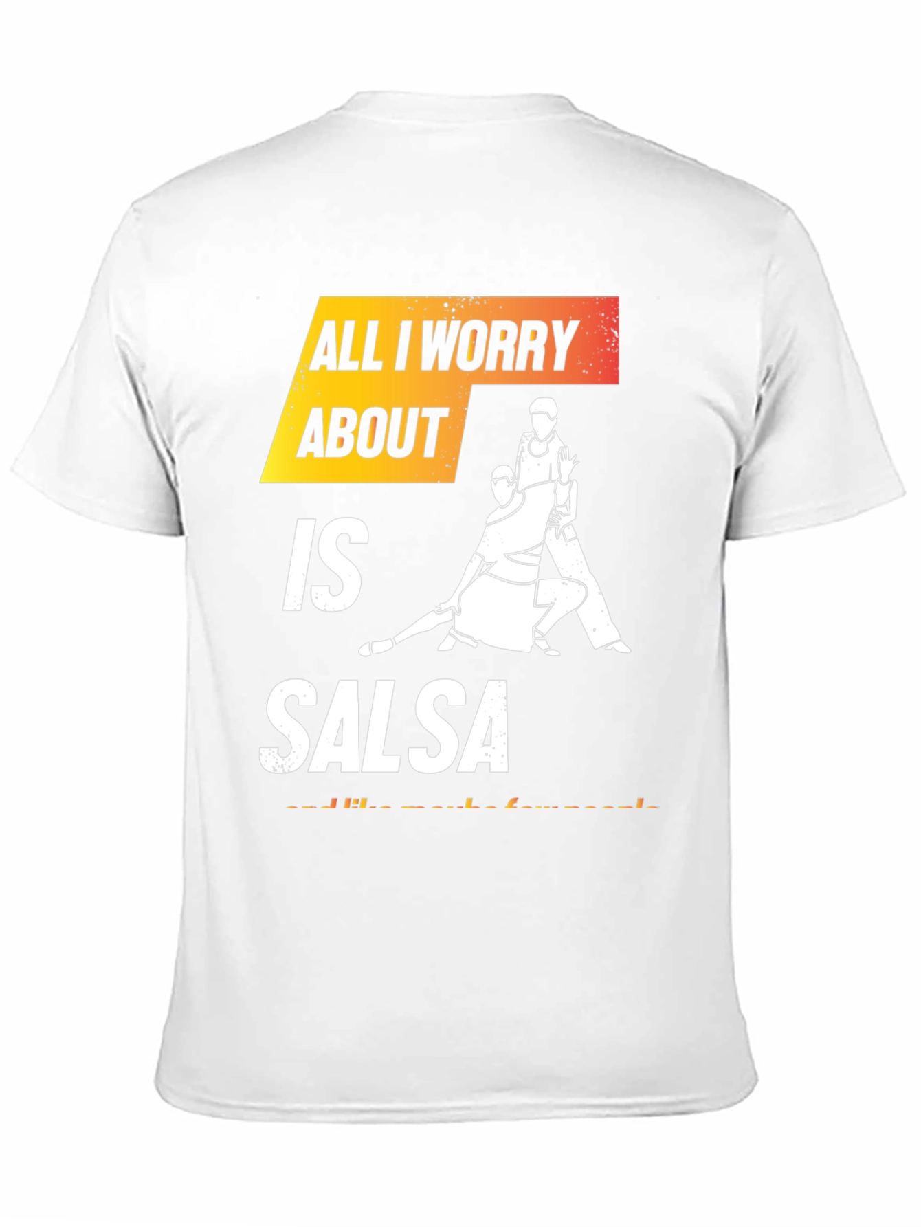 All I Worry About Is Salsa Black T-Shirt