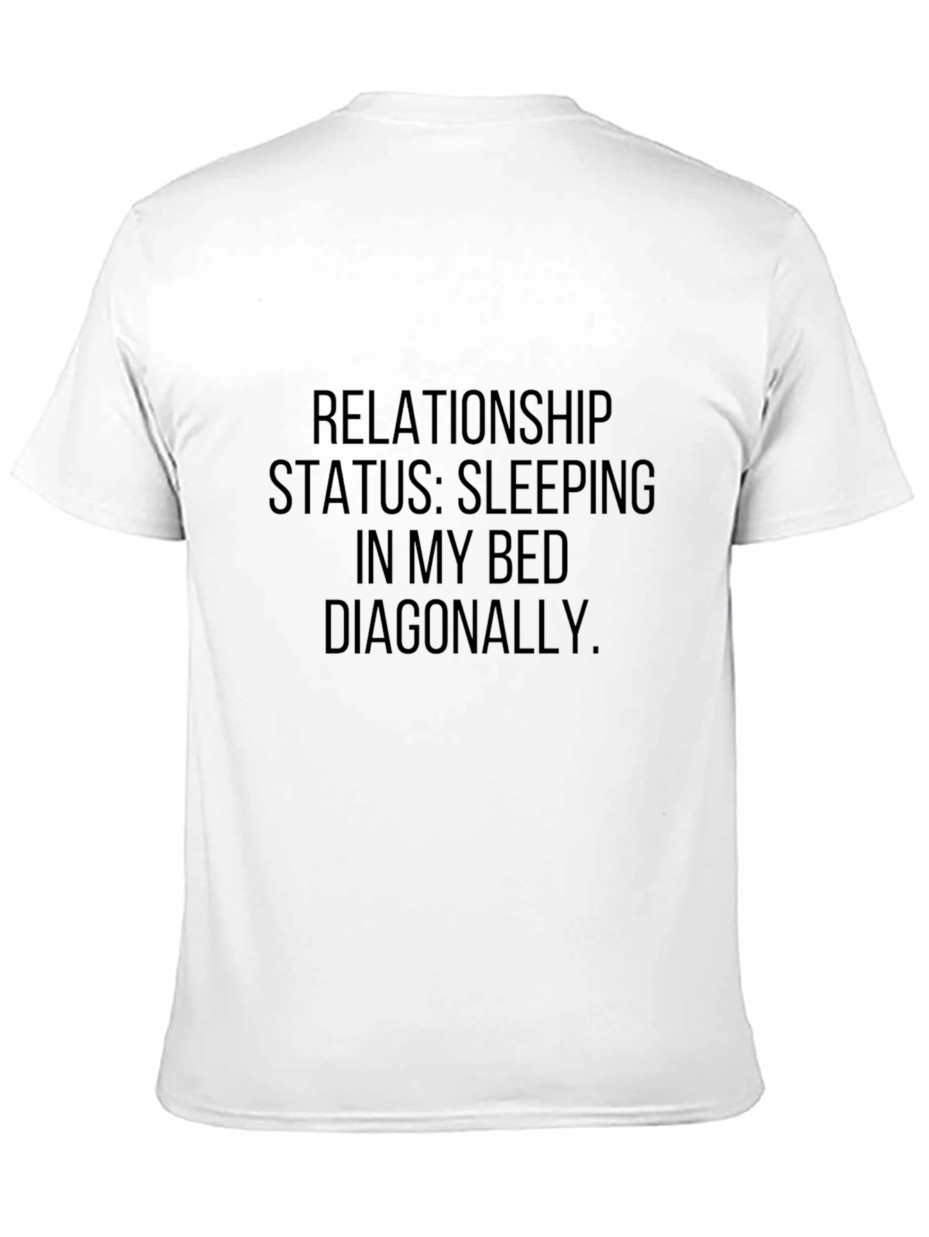Relationship Status Sleeping in My Bed T-Shirt