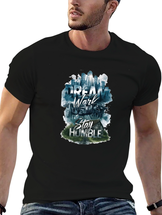Dream Work Hard Stay Humble Graphic T-Shirt