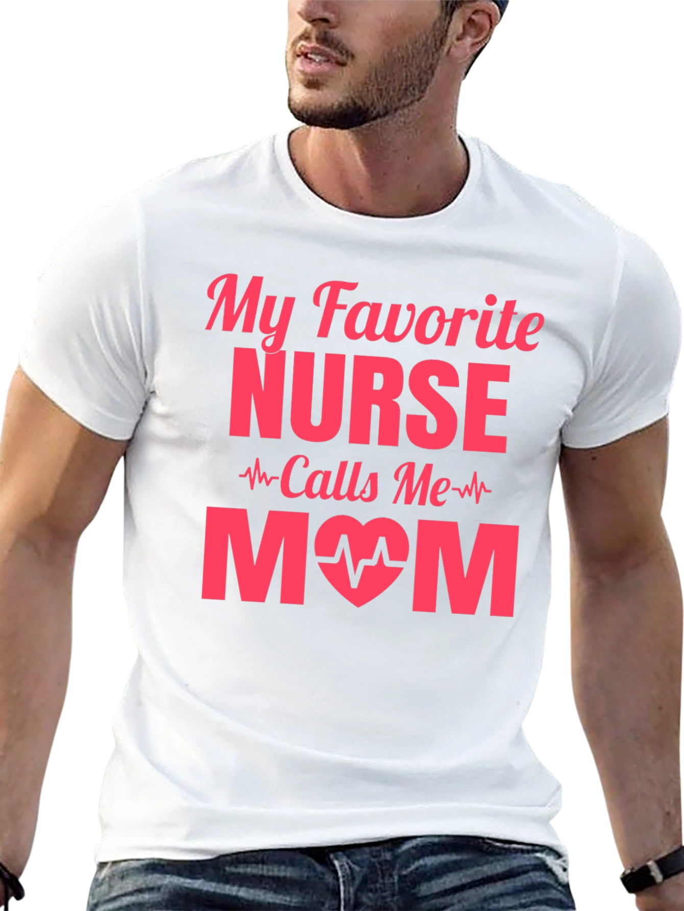 My Favorite Nurse Calls Me Mom T-Shirt