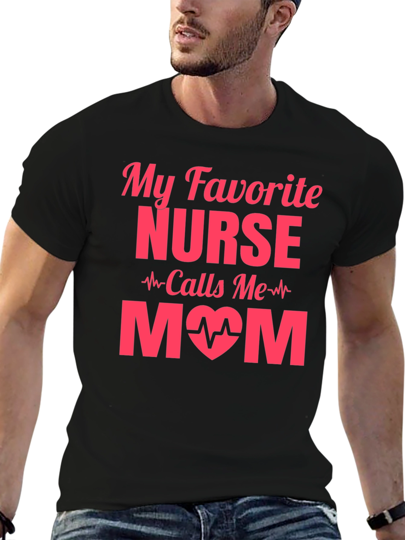 My Favorite Nurse Calls Me Mom T-Shirt