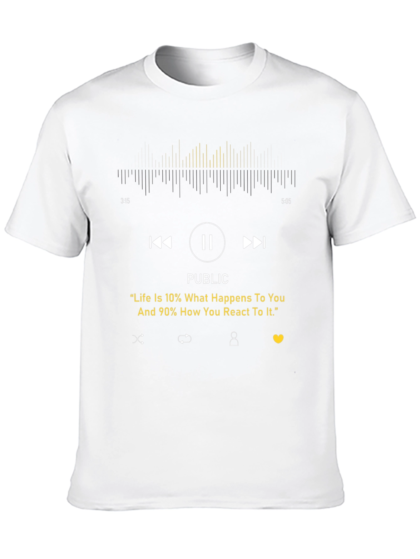 Inspirational Graphic Tee - Life Quote Music Player Design