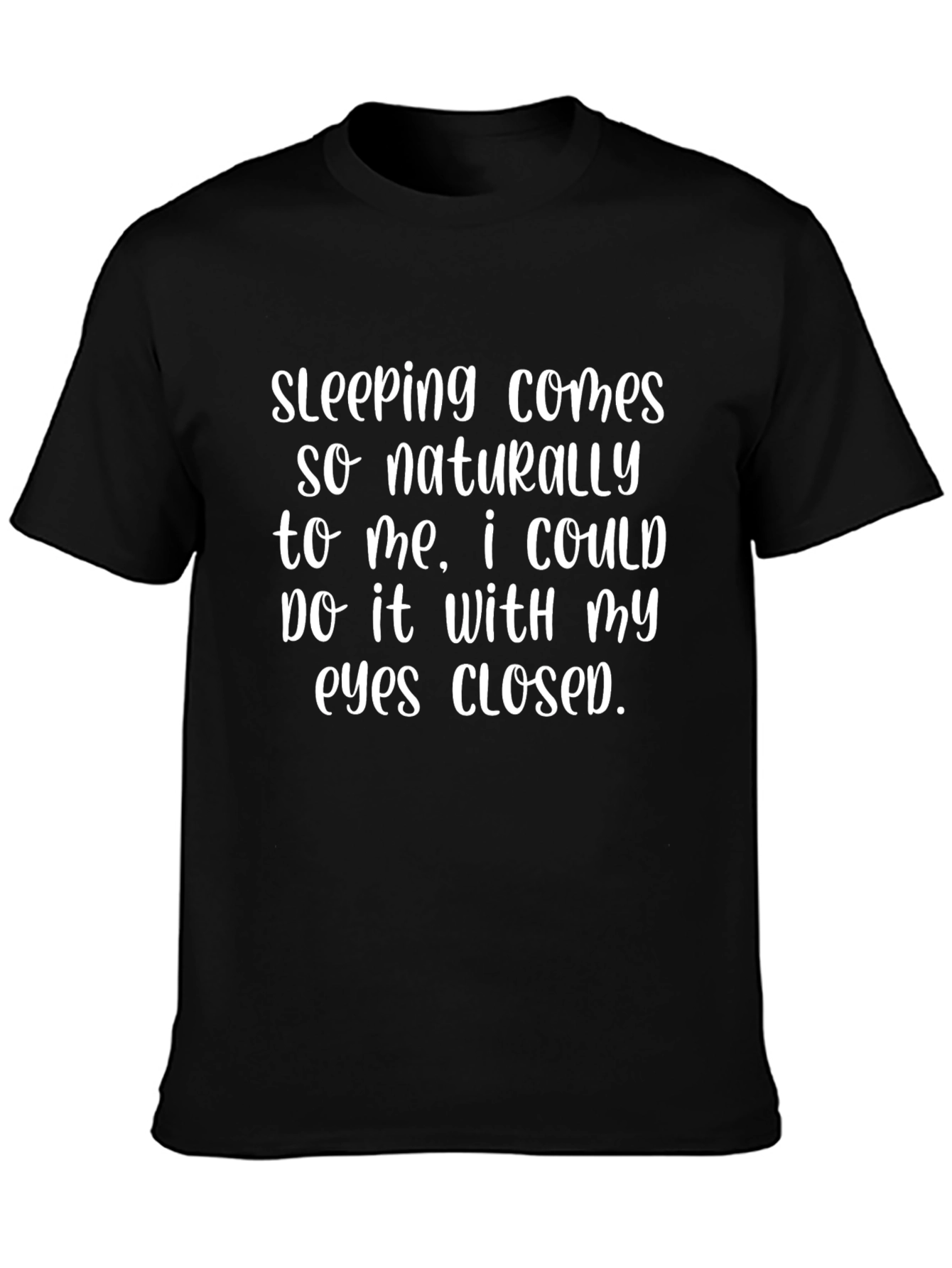 Funny Sleeping T-Shirt - Eyes Closed