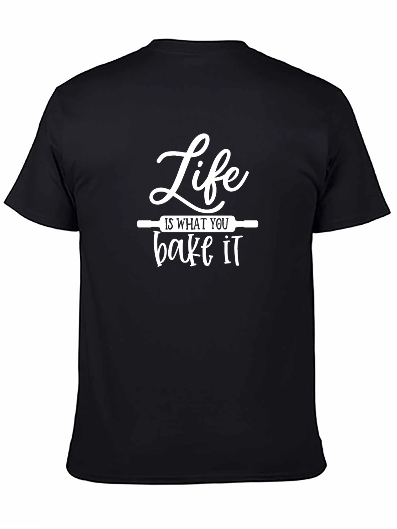 Life is What You Bake It T-Shirt