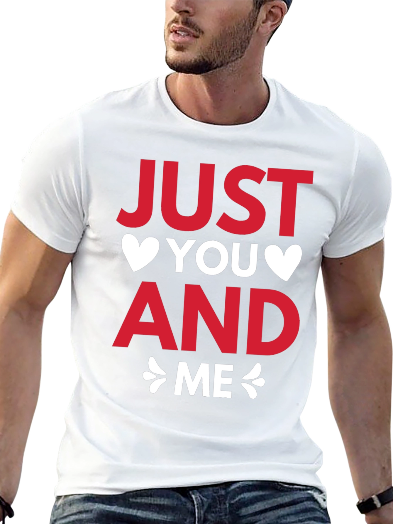Just You and Me Valentines Day T-Shirt