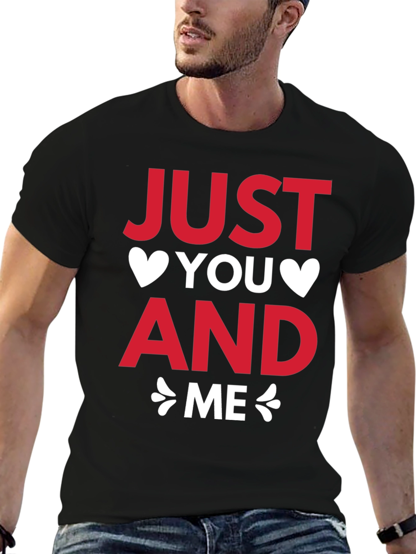Just You and Me Valentines Day T-Shirt