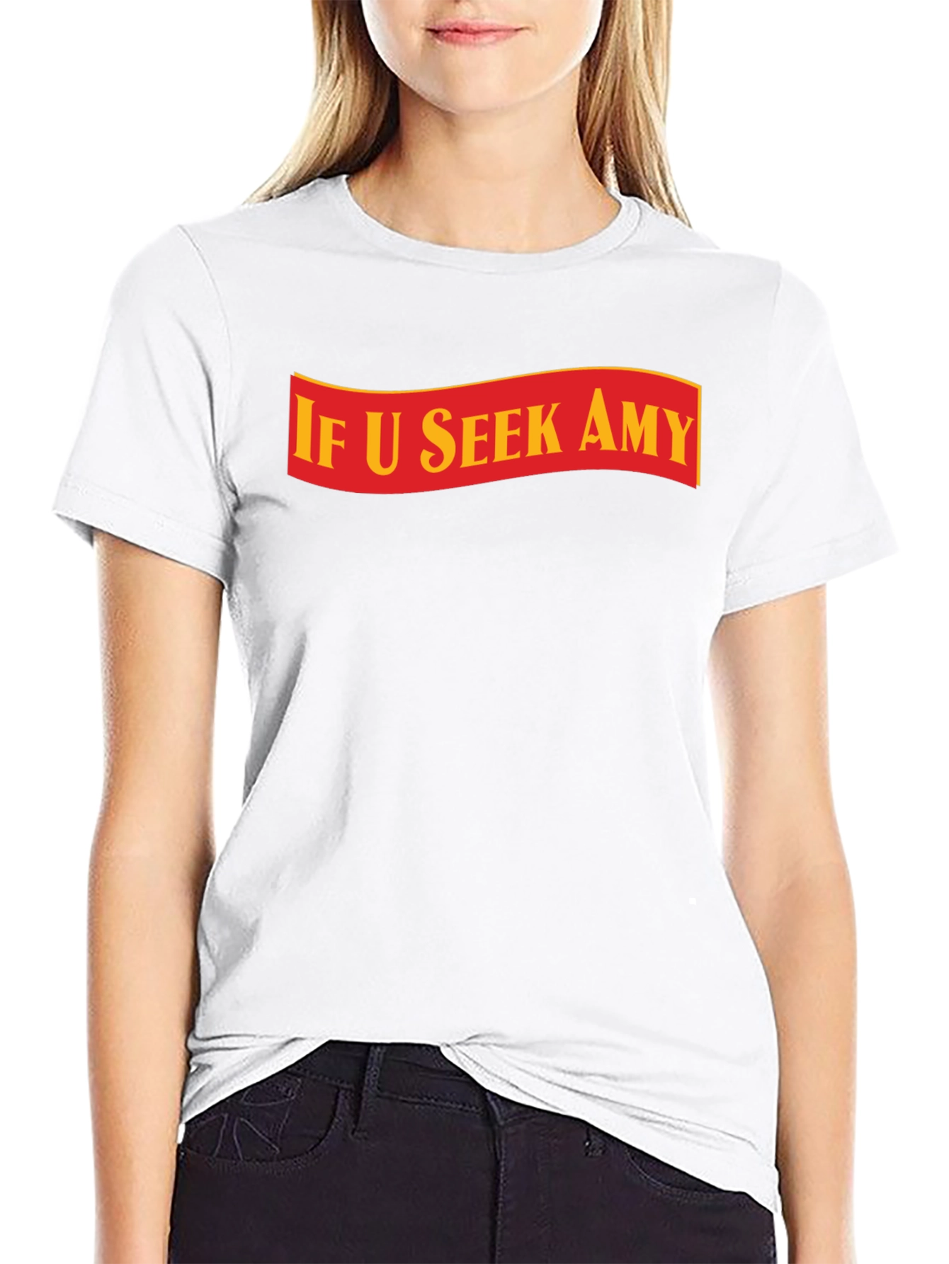 If U Seek Amy T-Shirt - Trendy Graphic Tee