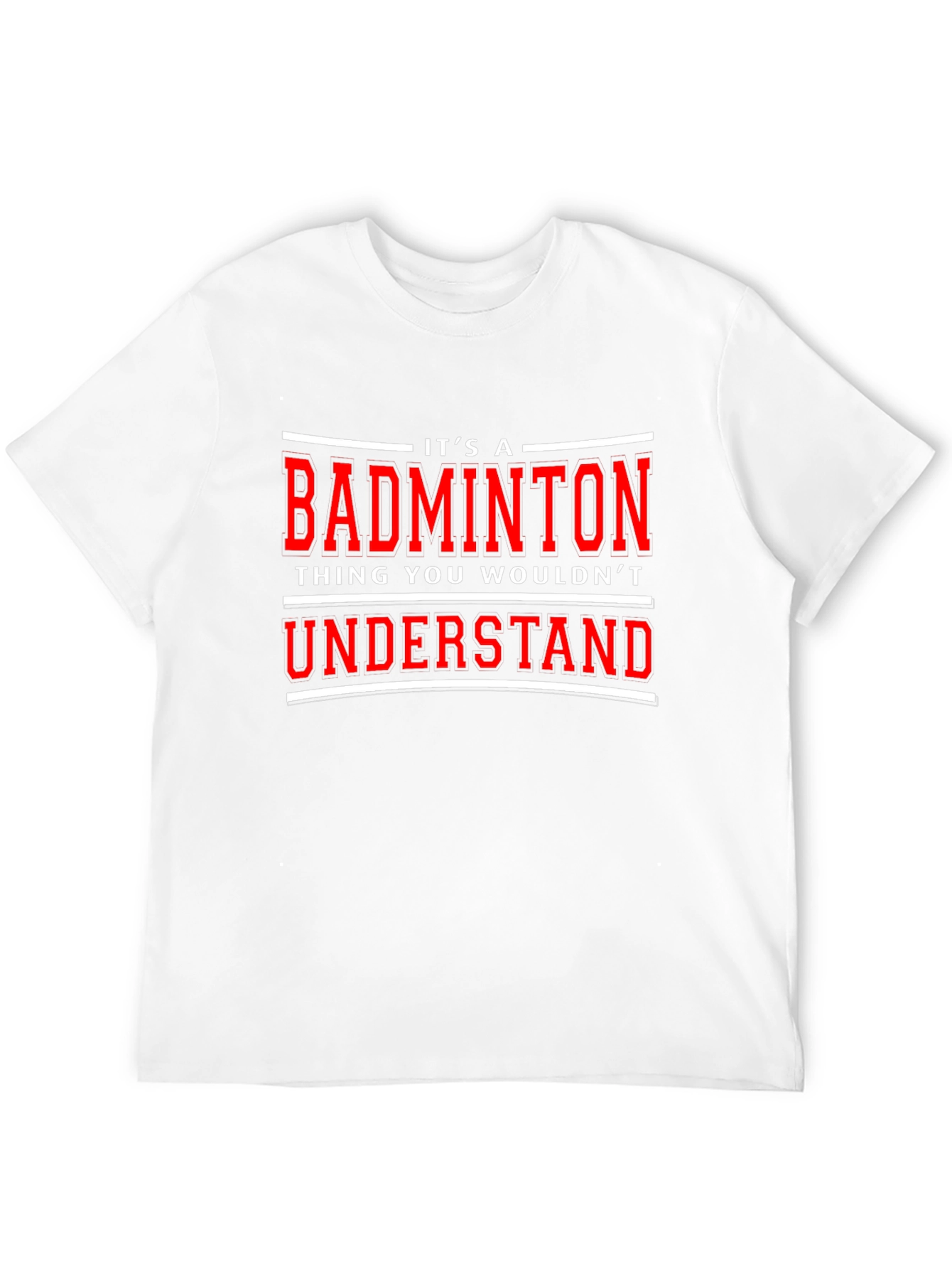 Badminton Thing T-Shirt