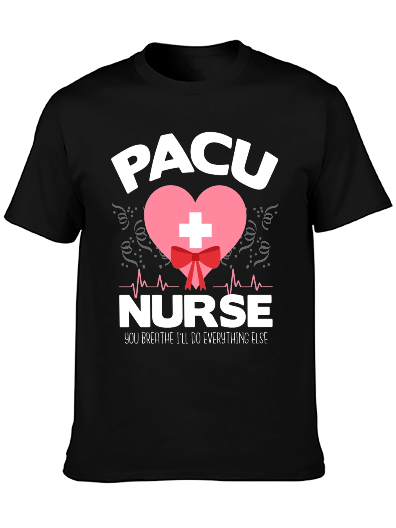 PACU Nurse Graphic T-Shirt