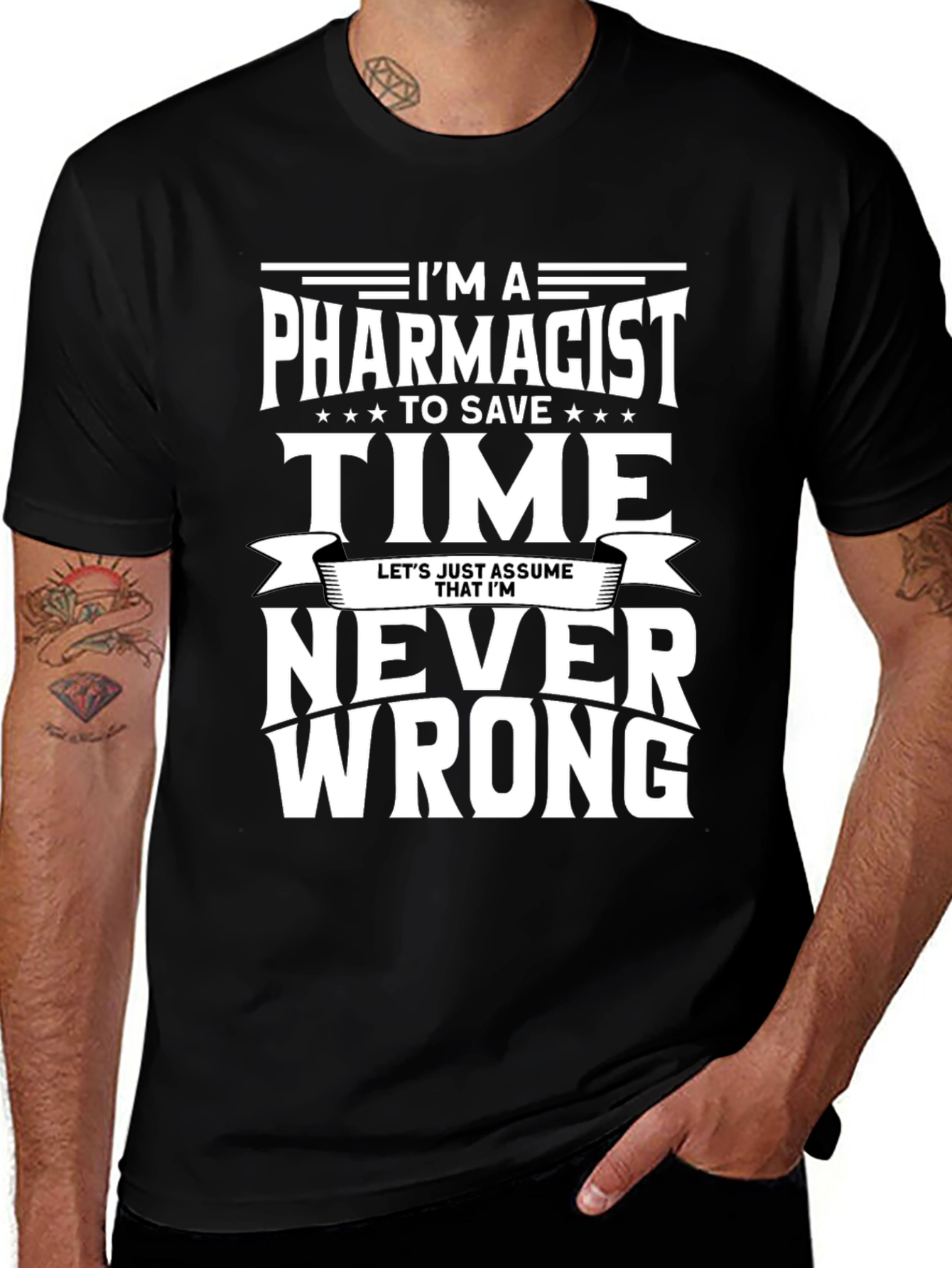 Pharmacist T-Shirt - Never Wrong Tee