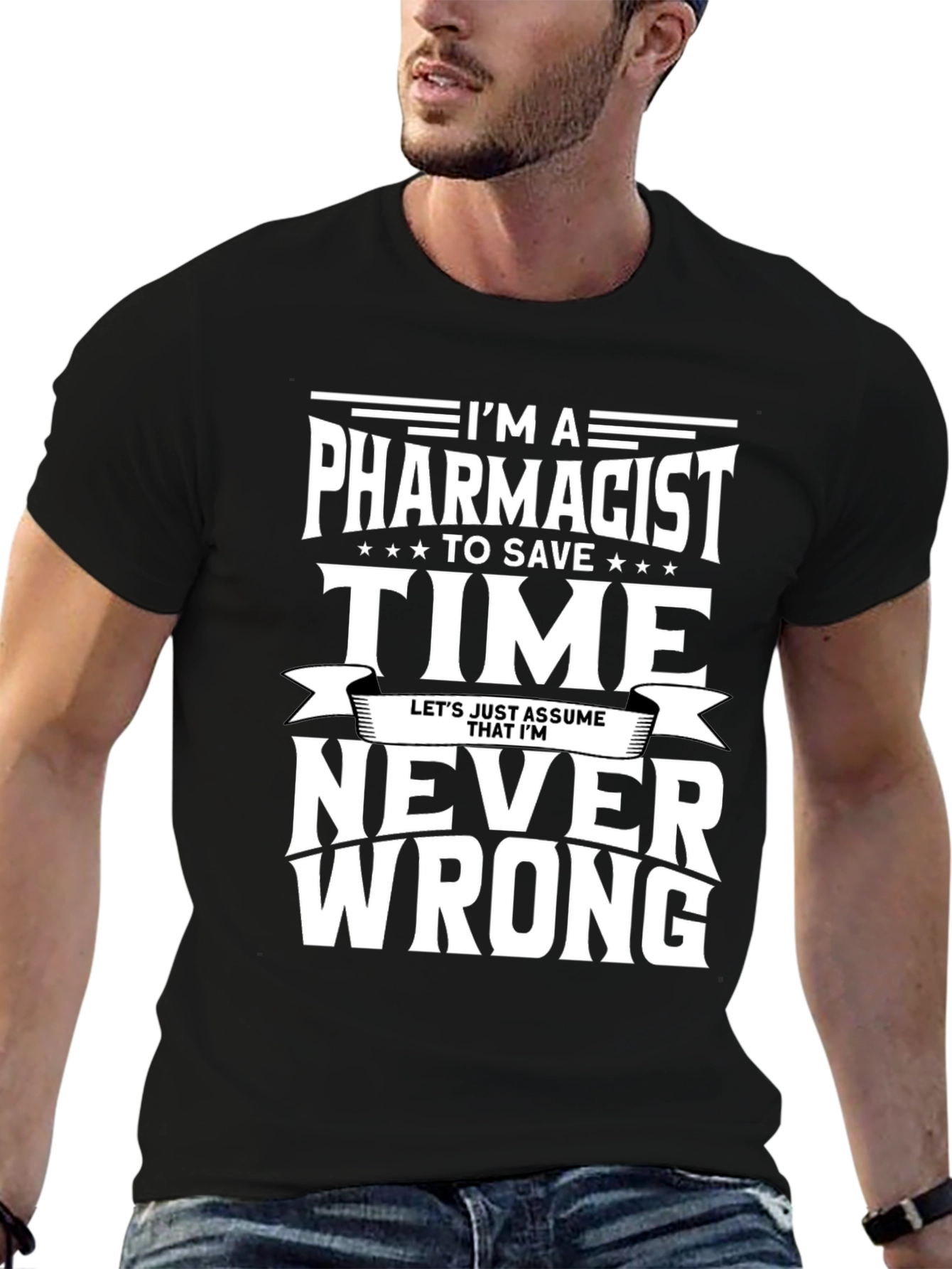 Pharmacist T-Shirt - Never Wrong Tee