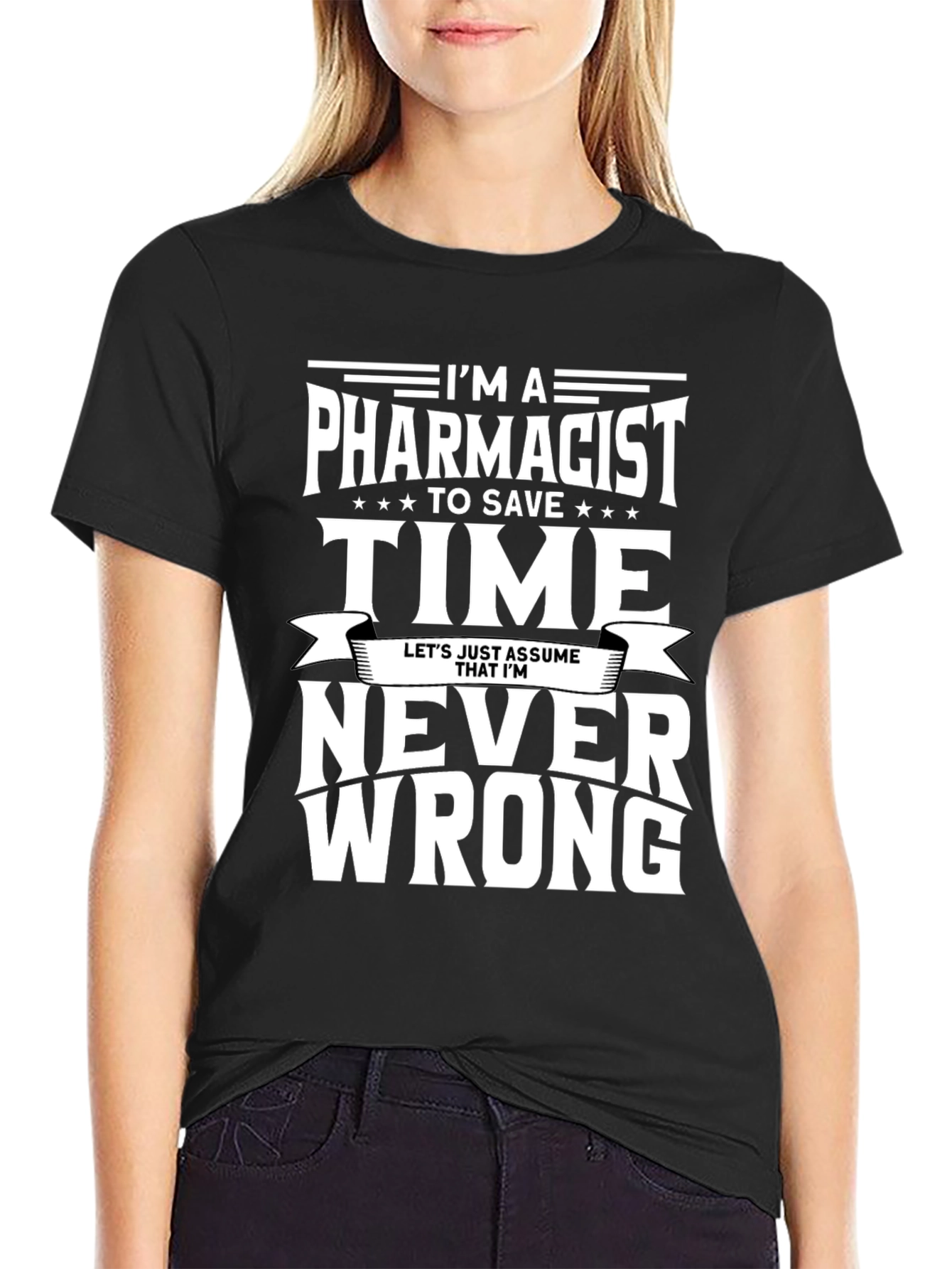 Pharmacist T-Shirt - Never Wrong Tee