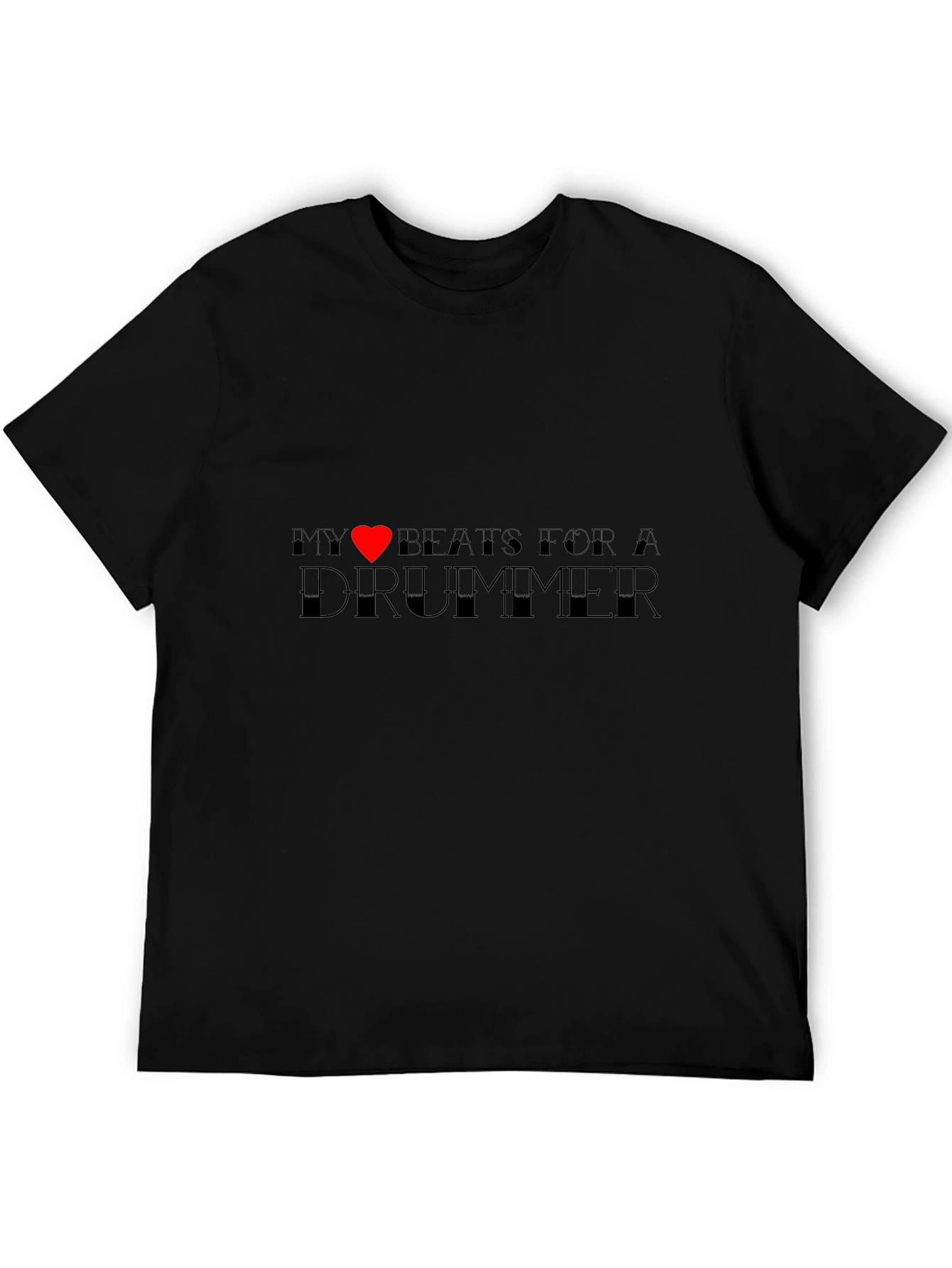 My Heart Beats For A Drummer Black T-Shirt
