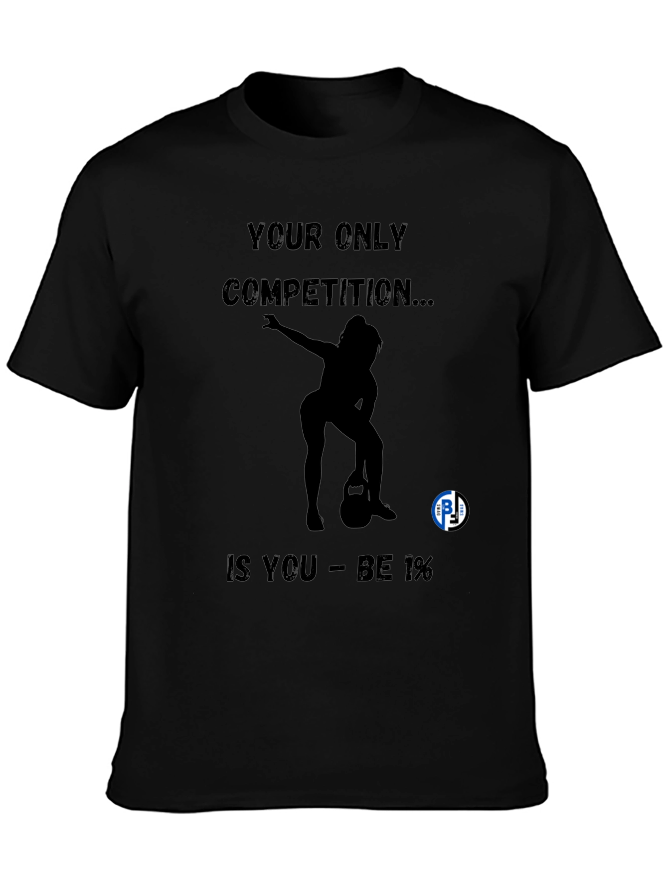 Motivational Black T-Shirt - Be 1% Competition