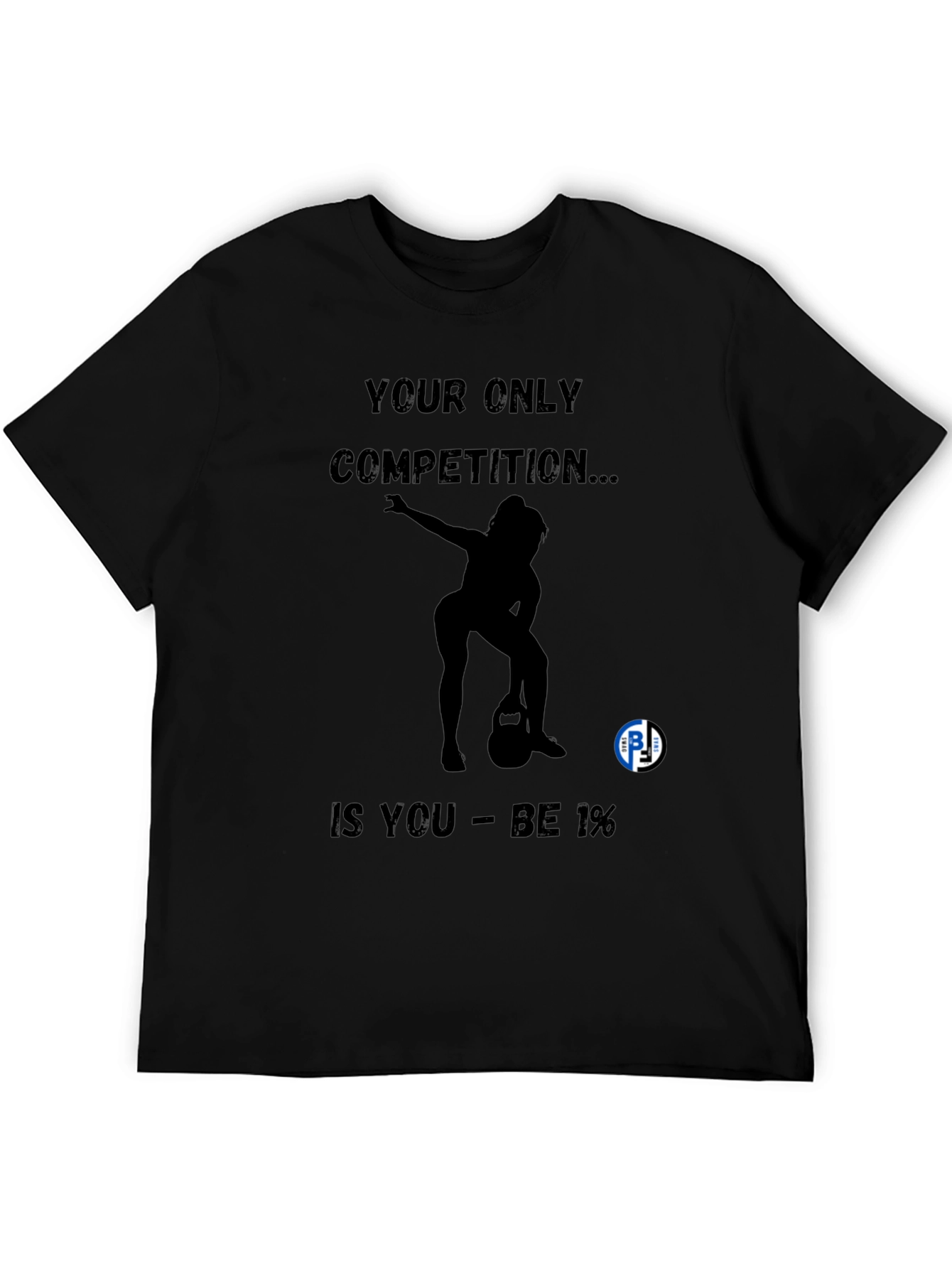 Motivational Black T-Shirt - Be 1% Competition