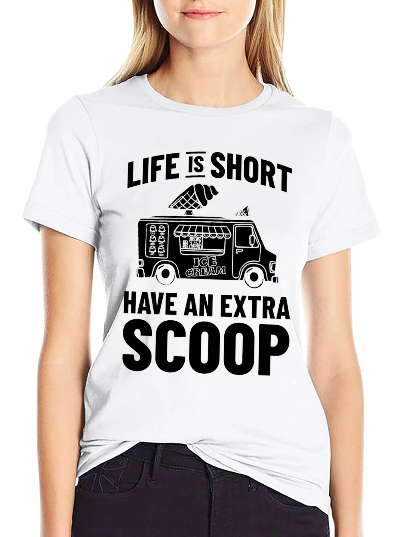 Life Is Short Extra Scoop Ice Cream T-Shirt