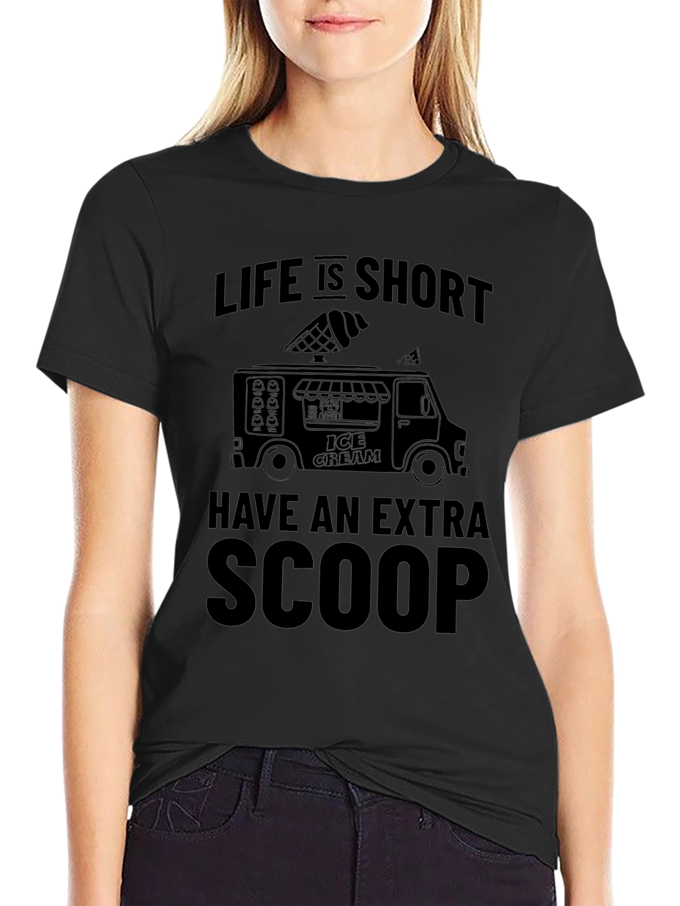 Life Is Short Extra Scoop Ice Cream T-Shirt