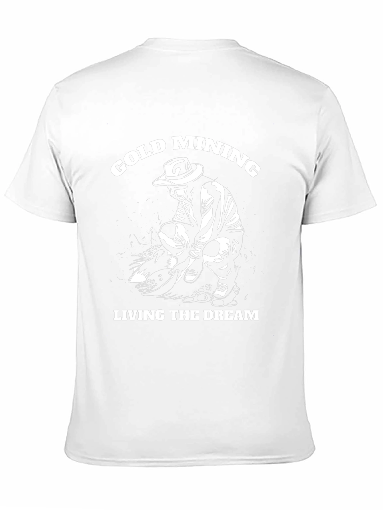Gold Mining Living the Dream T-Shirt