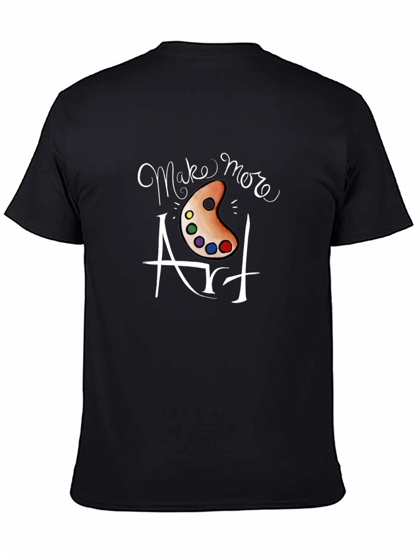 Make More Art T-Shirt - Artistic Expression Tee
