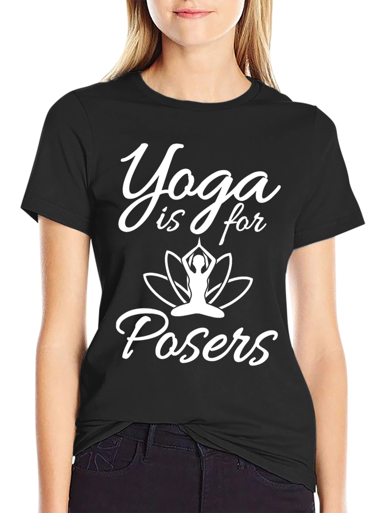 Yoga is for Posers Graphic T-Shirt