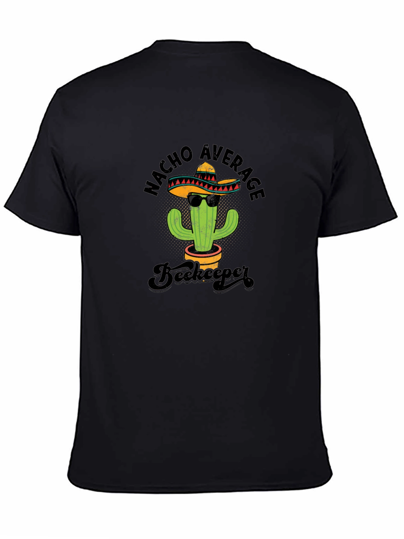 Nacho Average Beekeeper Cactus T-Shirt
