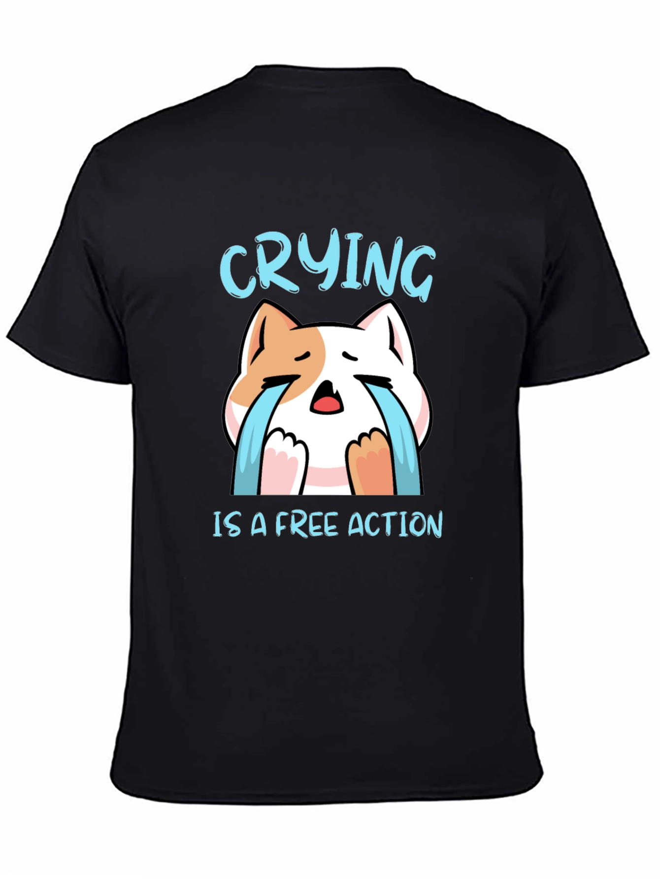 Crying is a Free Action Cat T-Shirt
