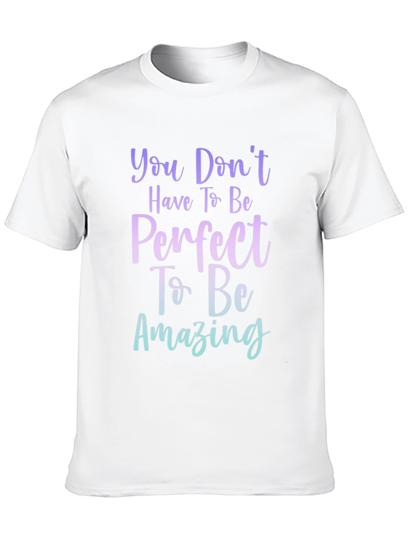 Inspirational Message Tee: Be Amazing